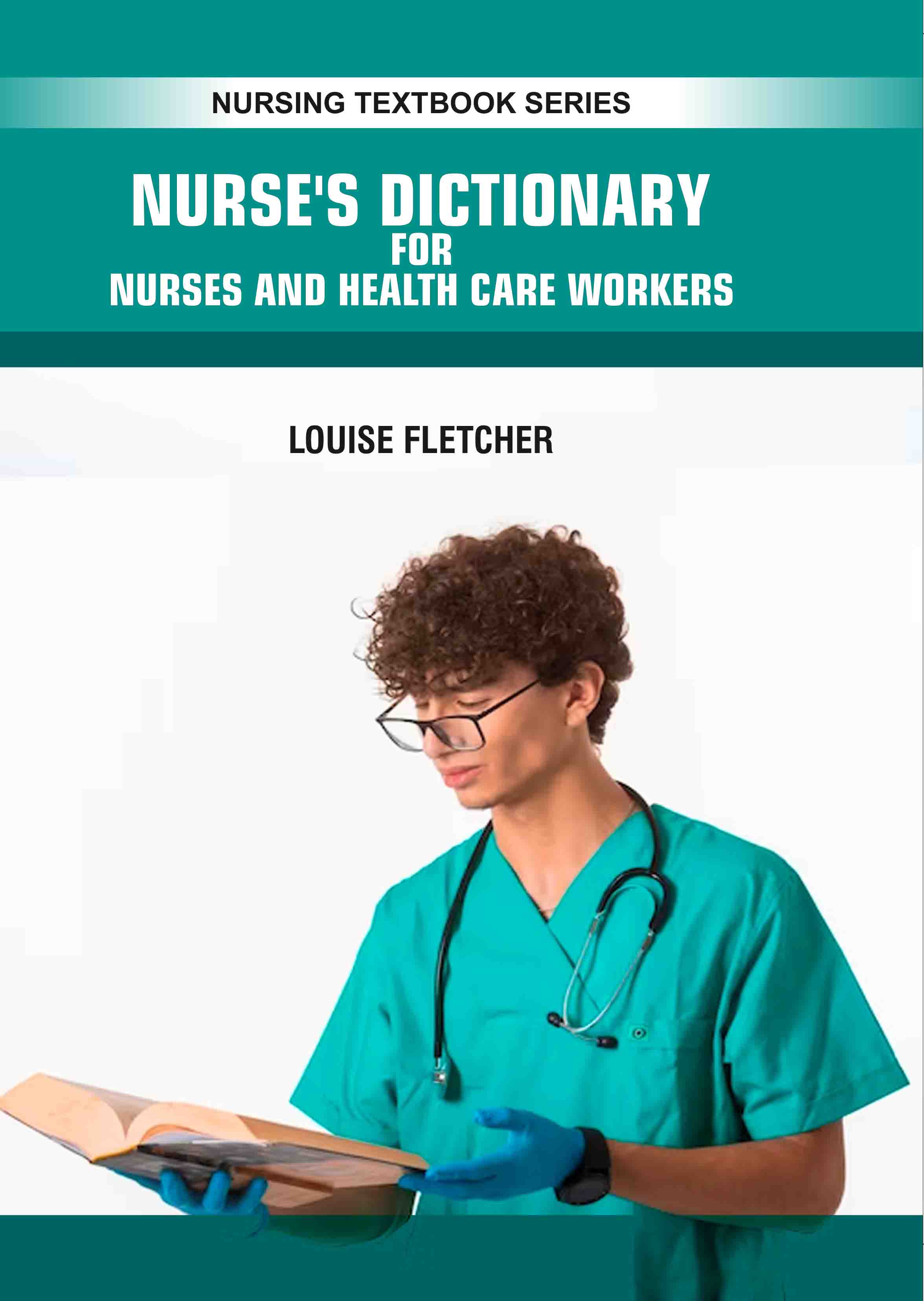 Nurses' Dictionary: For Nurses & Health Care Workers