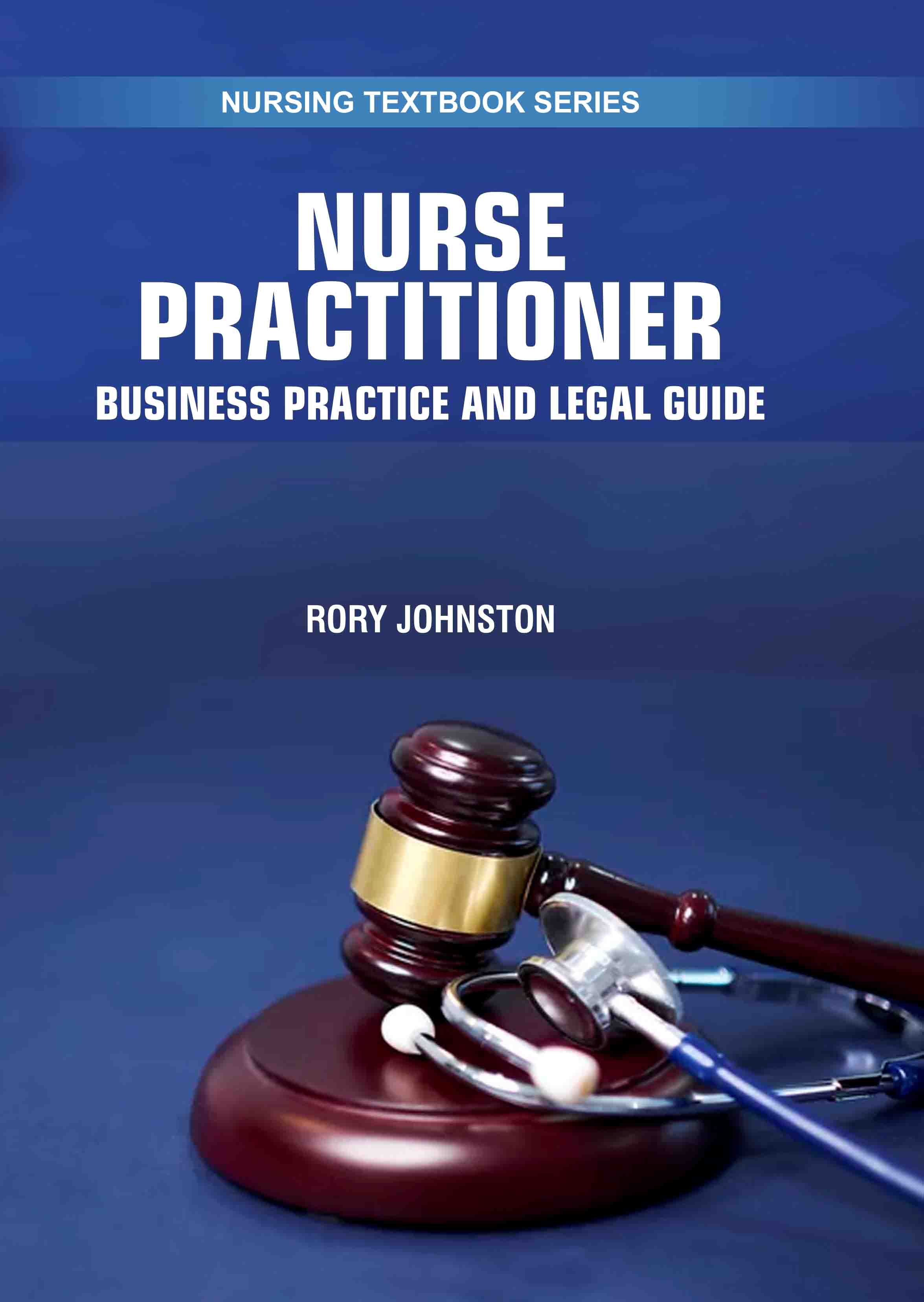 Nurse Practitioner: Business Practice and Legal Guide