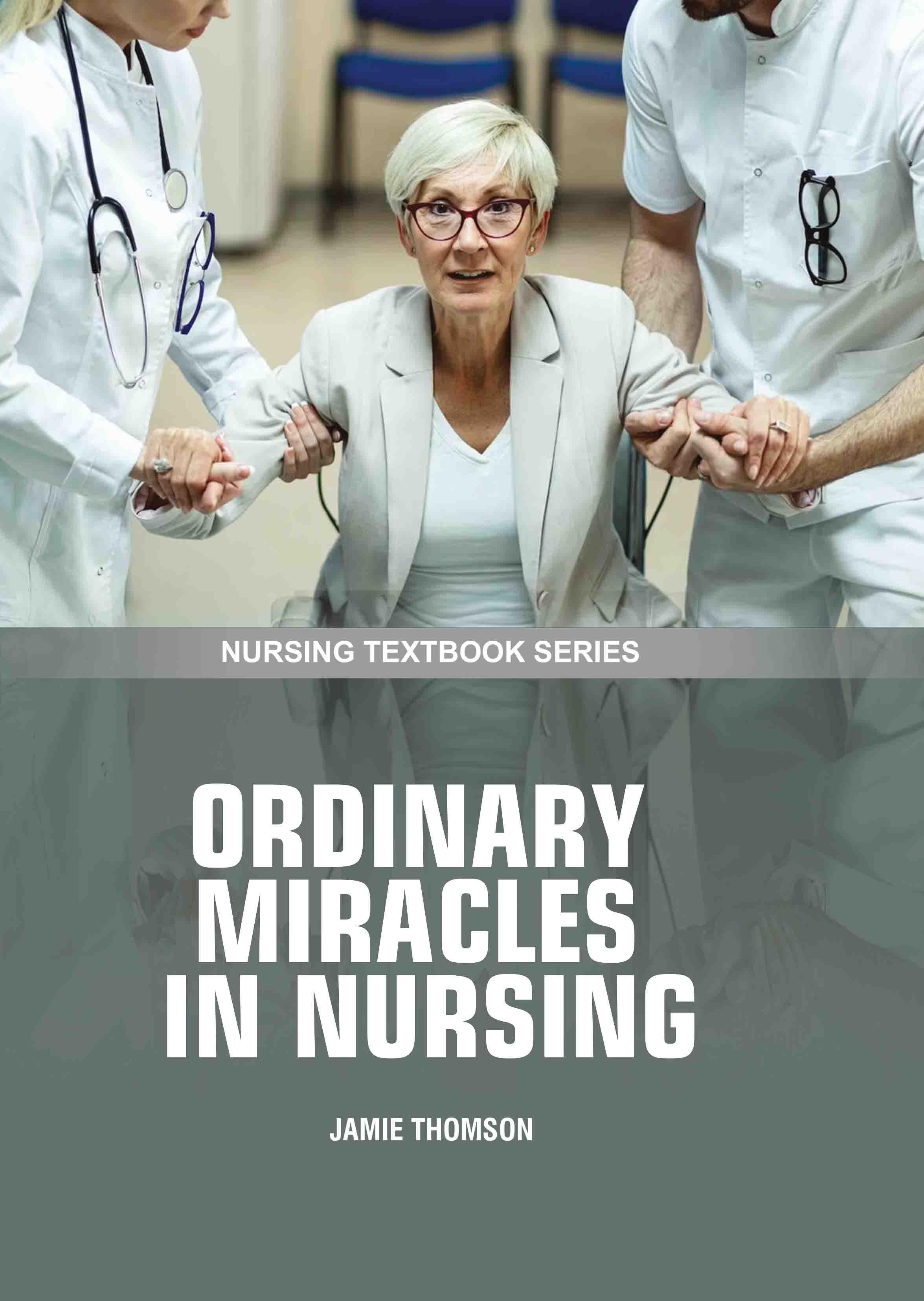 Ordinary Miracles in Nursing  