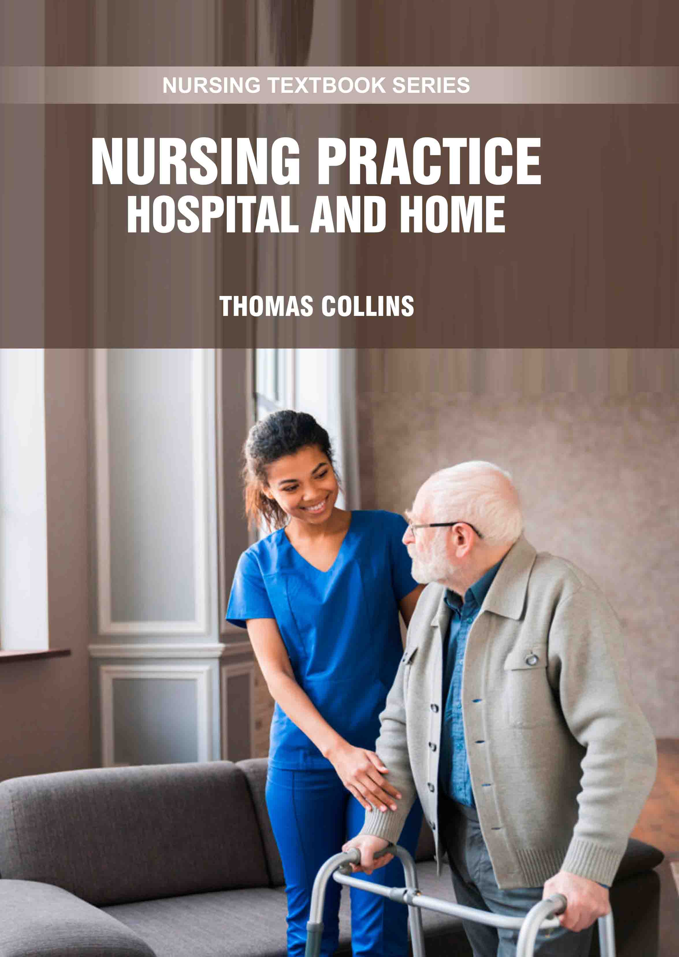 Nursing Practice: Hospital and Home