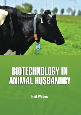 Biotechnology in Animal Husbandry Neil Wilson