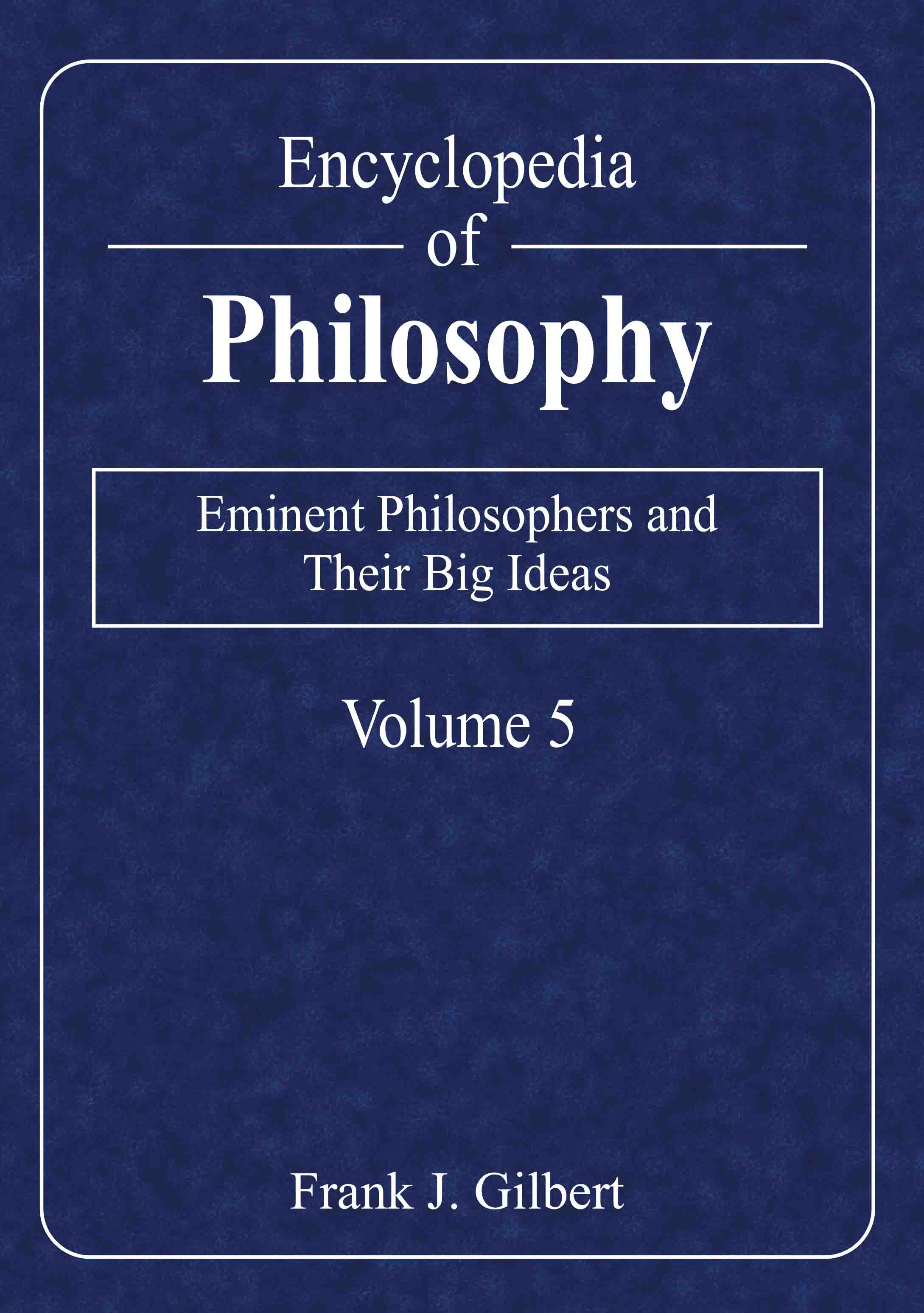 Eminent Philosophers and Their Big Ideas