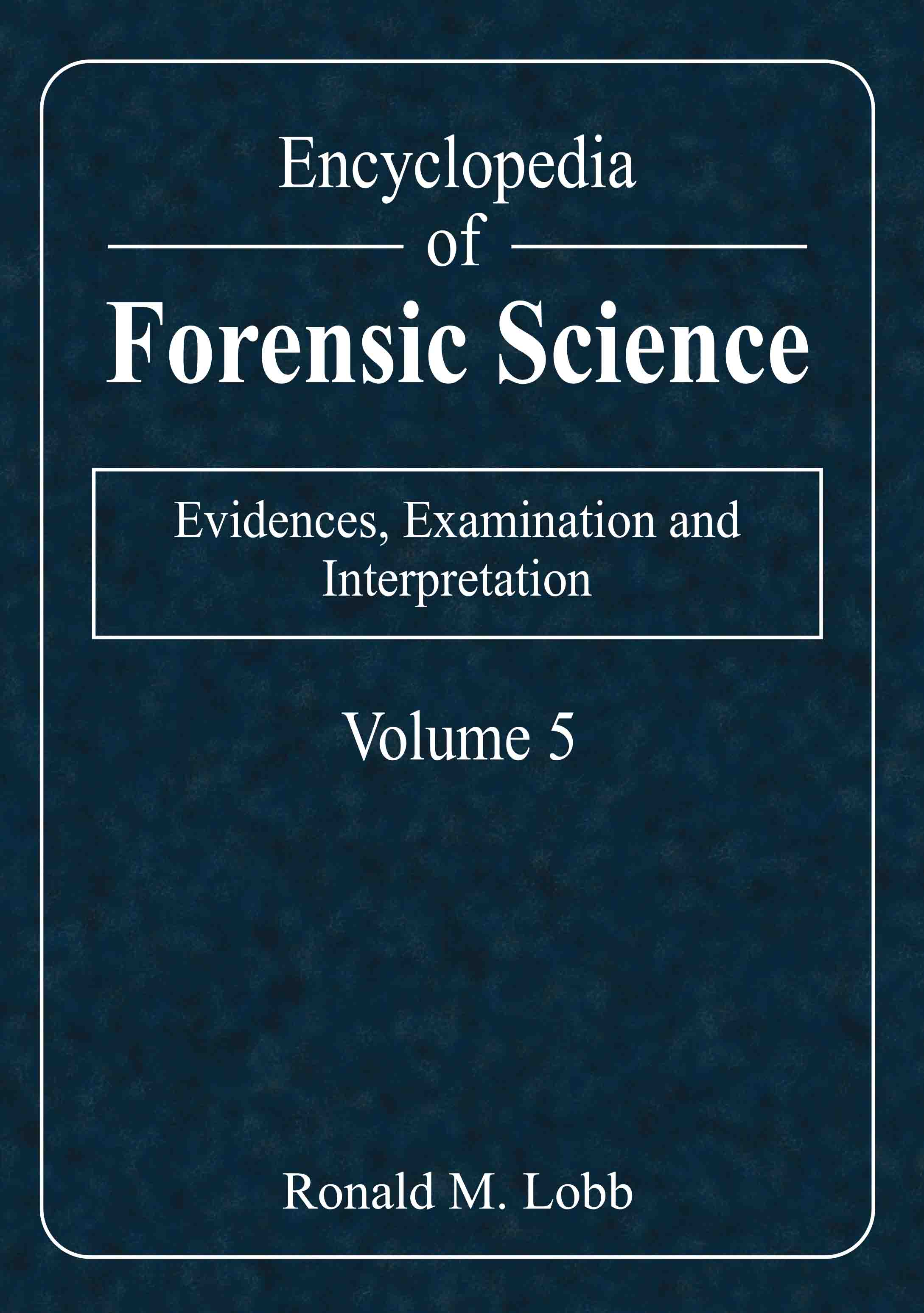 Evidences, Examination and Interpretation