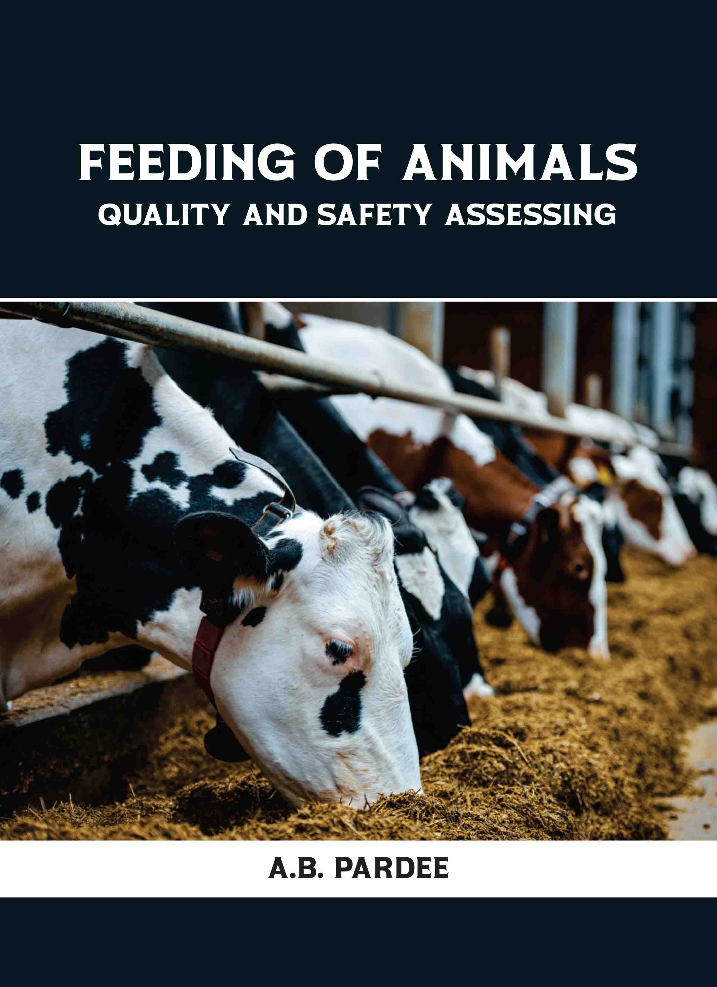 Feeding of Animals: Quality and Safety Assessing