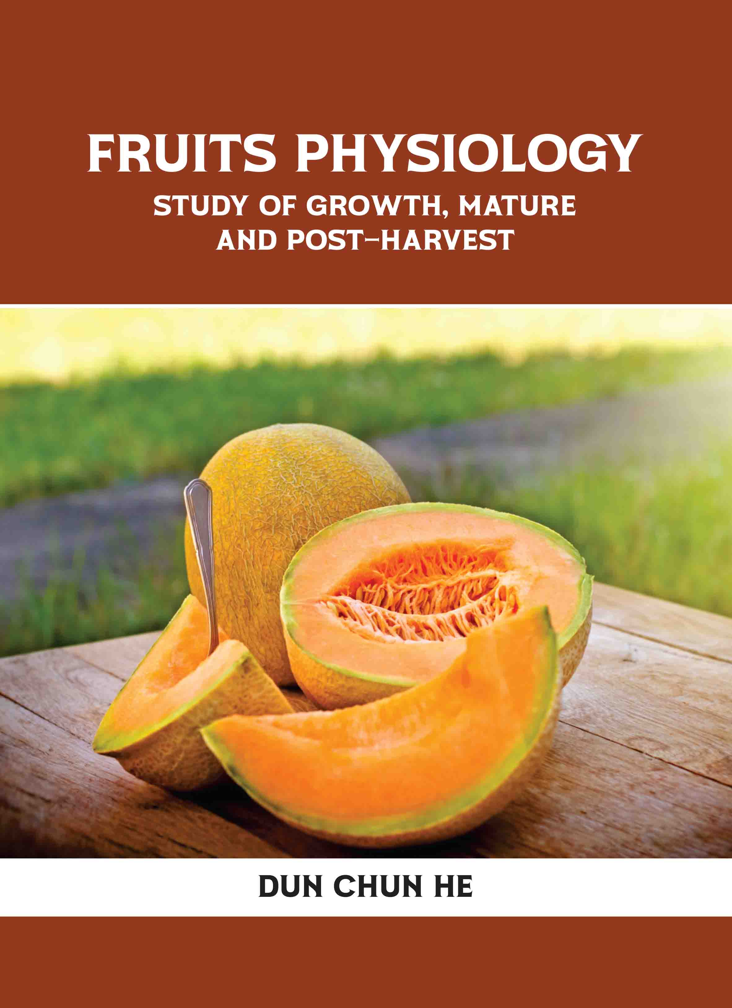 Fruits Physiology: Study of Growth, Mature and Post-Harvest