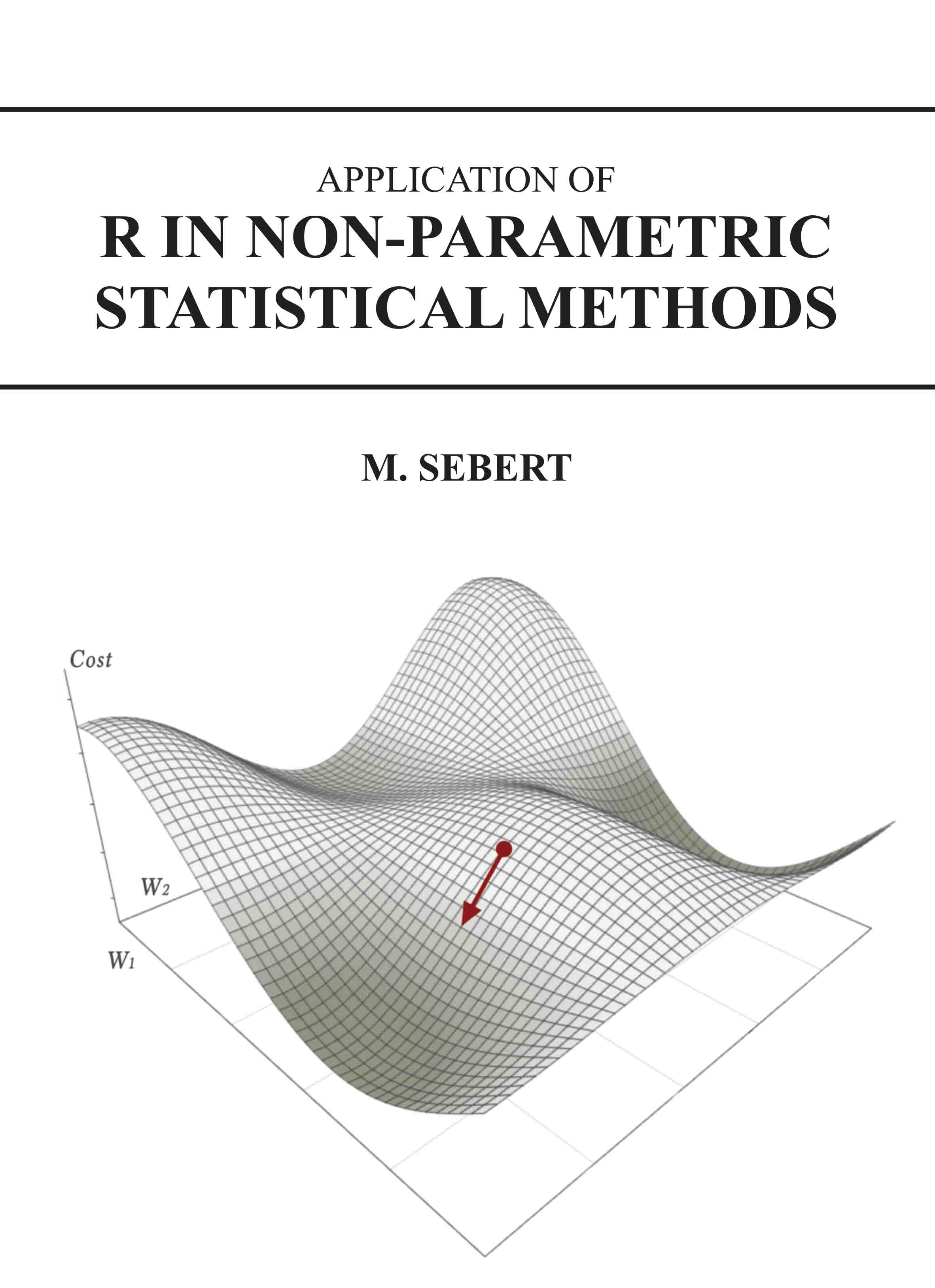 Application of R in Non-Parametric Statistical Methods