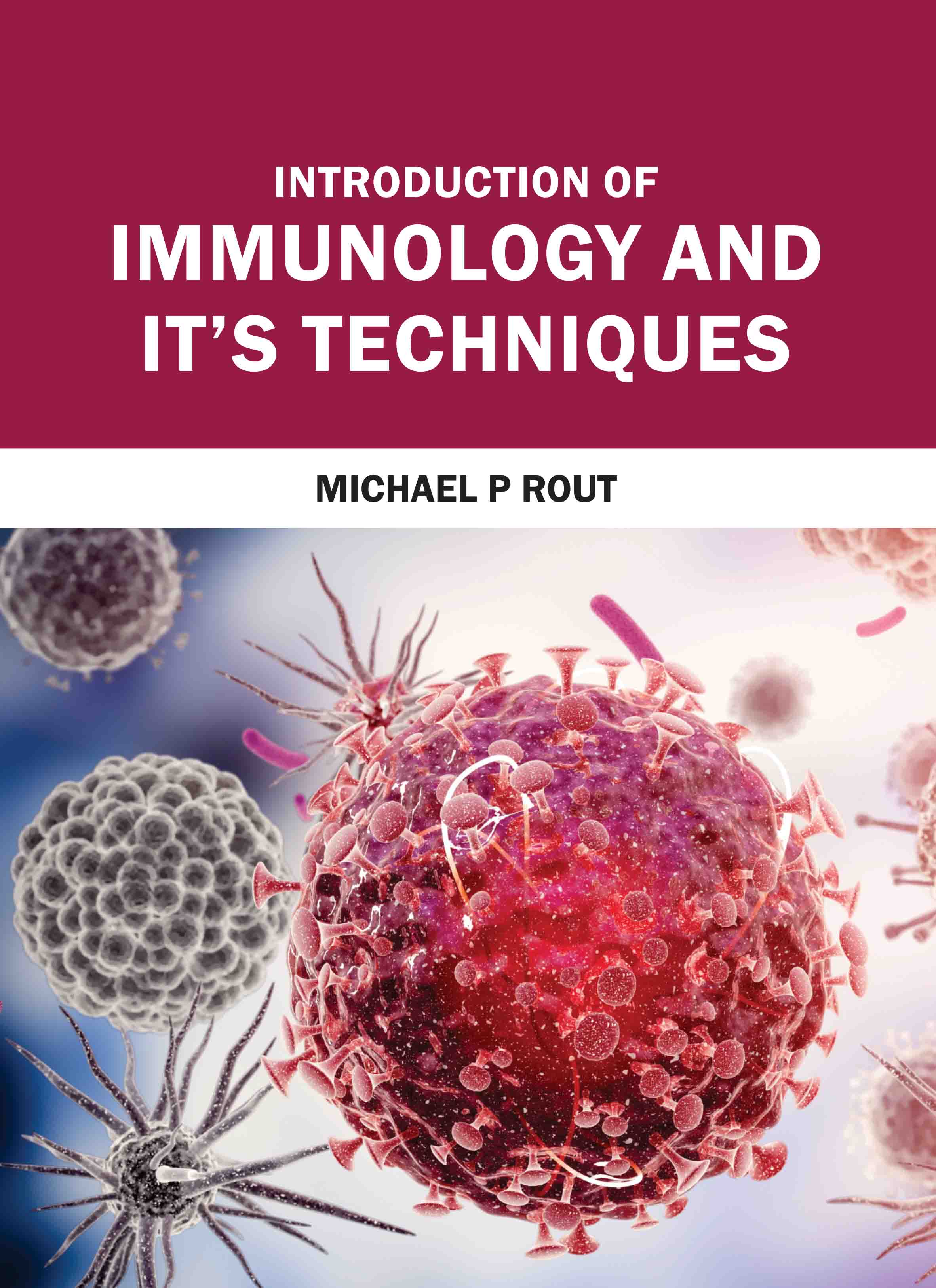 Introduction of Immunology and Itís Techniques