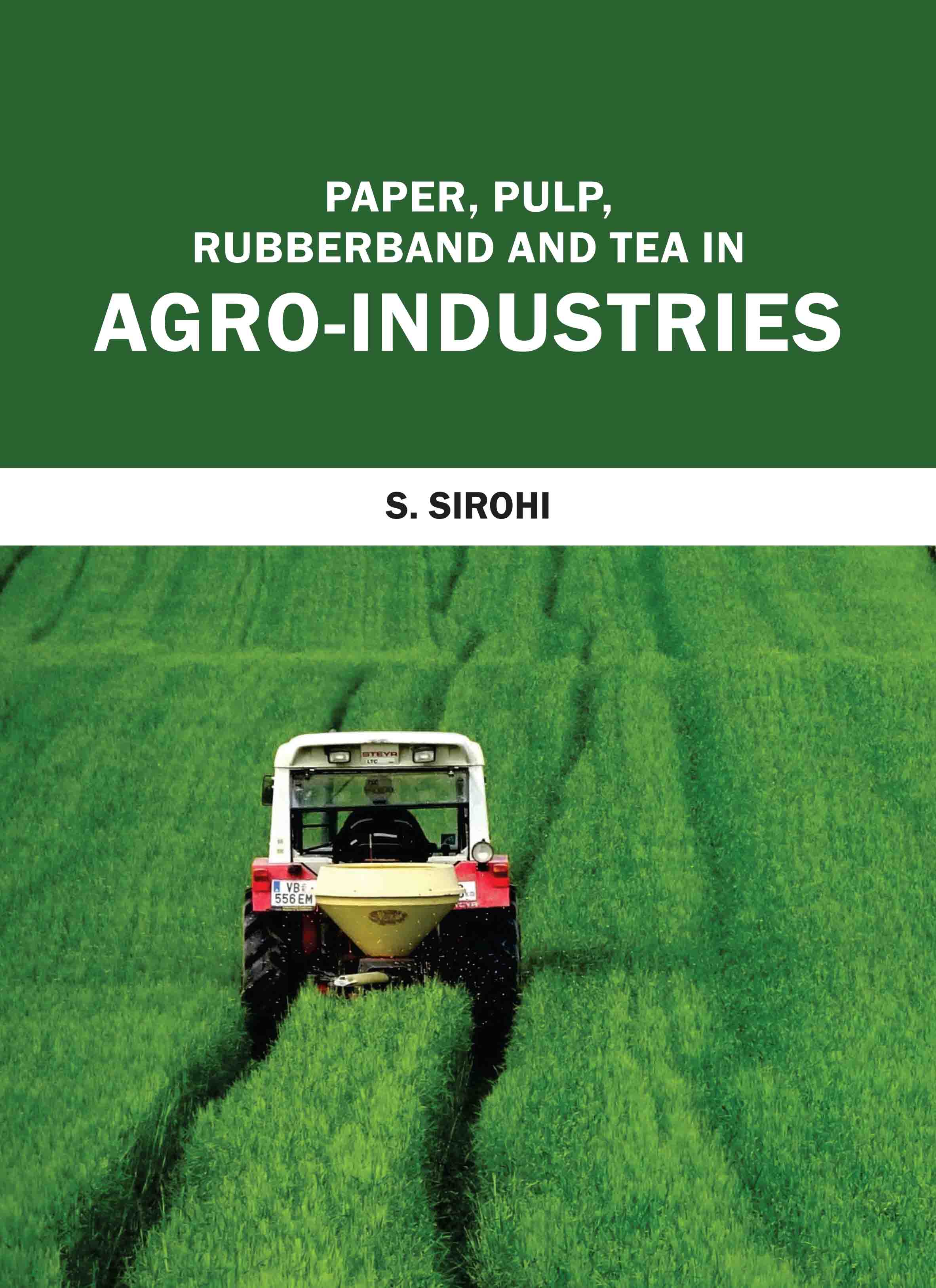 Paper, Pulp, Rubberband and Tea in Agro-Industries