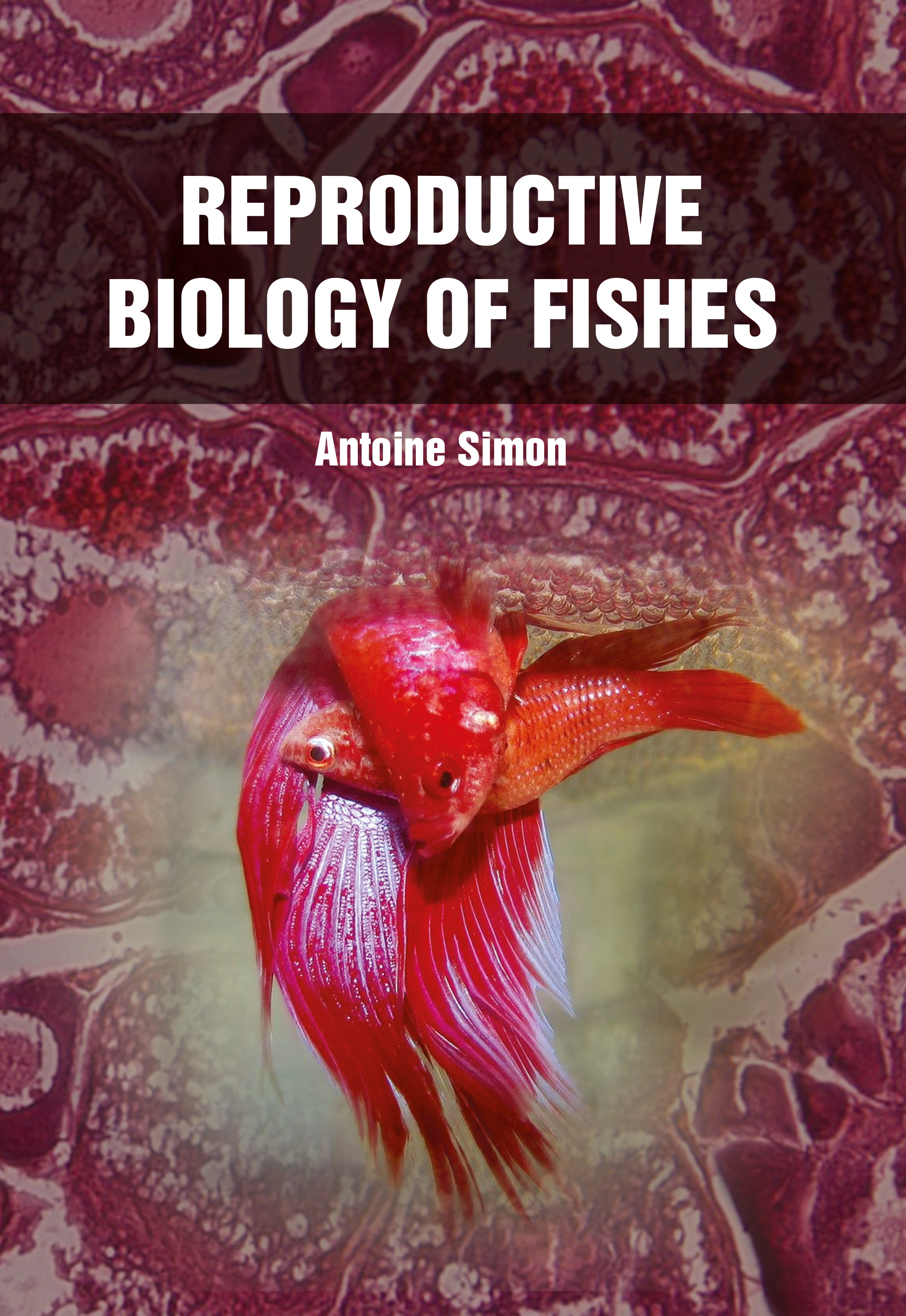 Reproductive Biology of Fishes