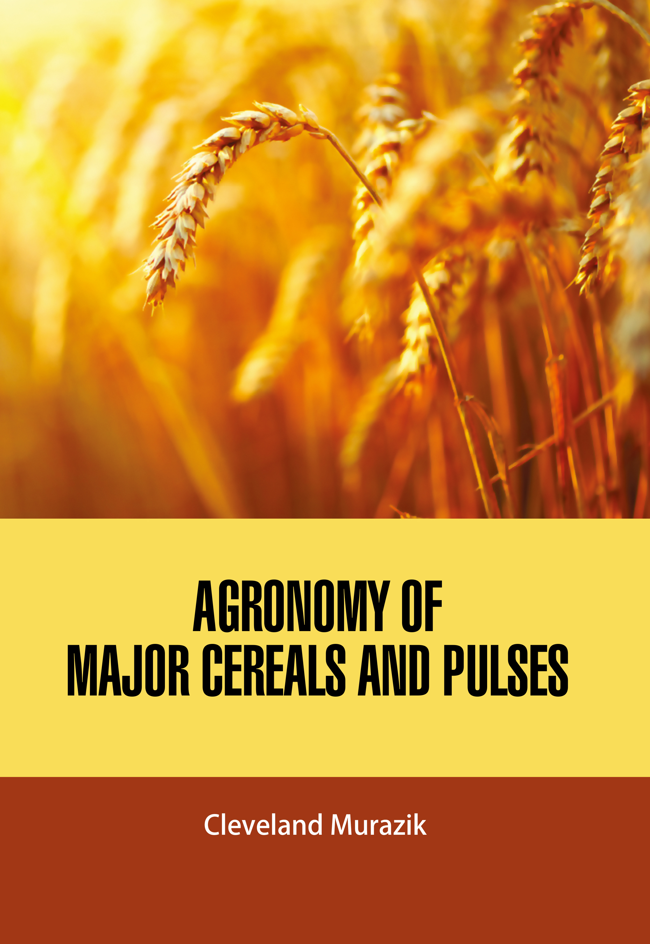 Agronomy of Major Cereals and Pulses