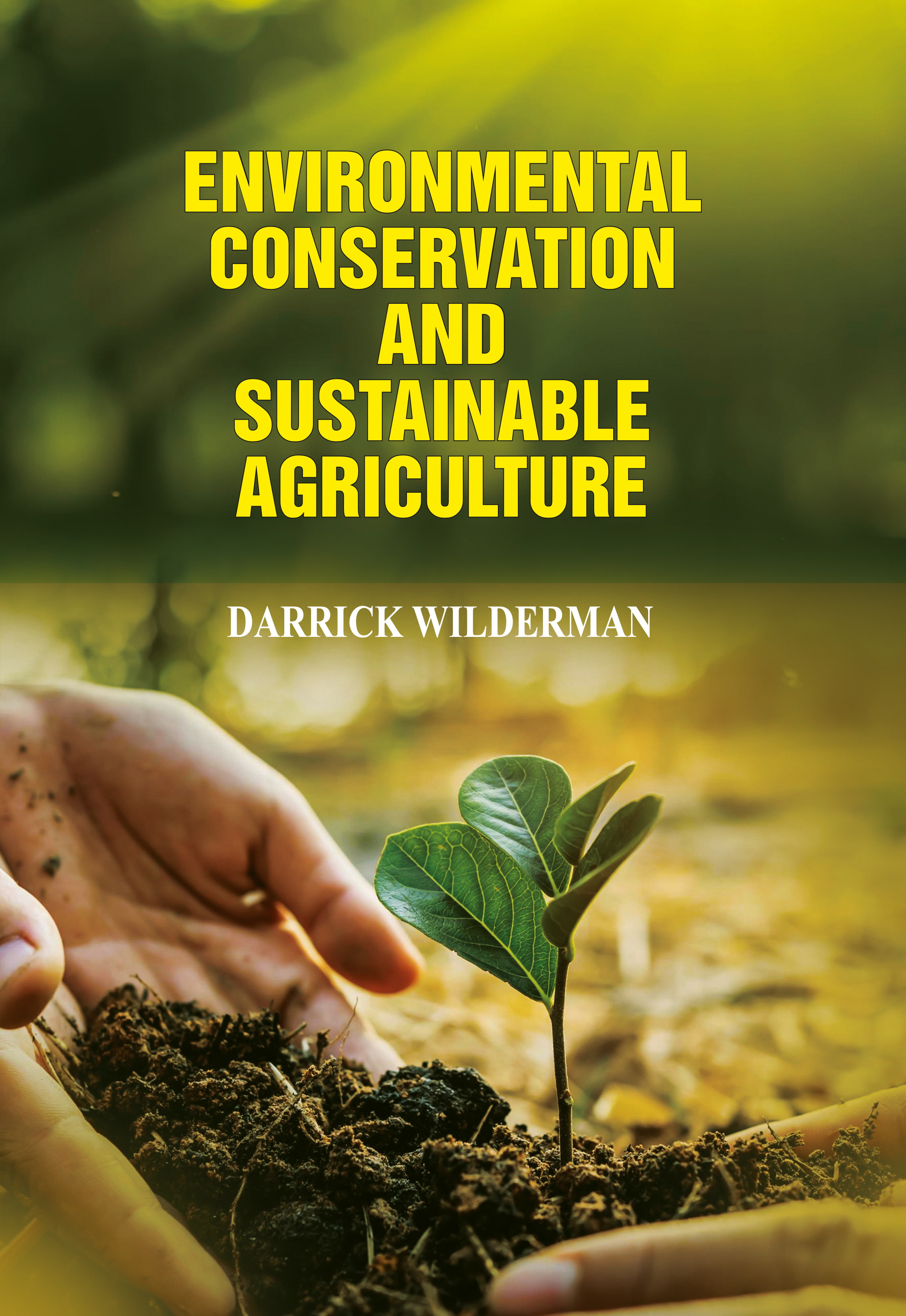 Environmental Conservation and Sustainable Agriculture