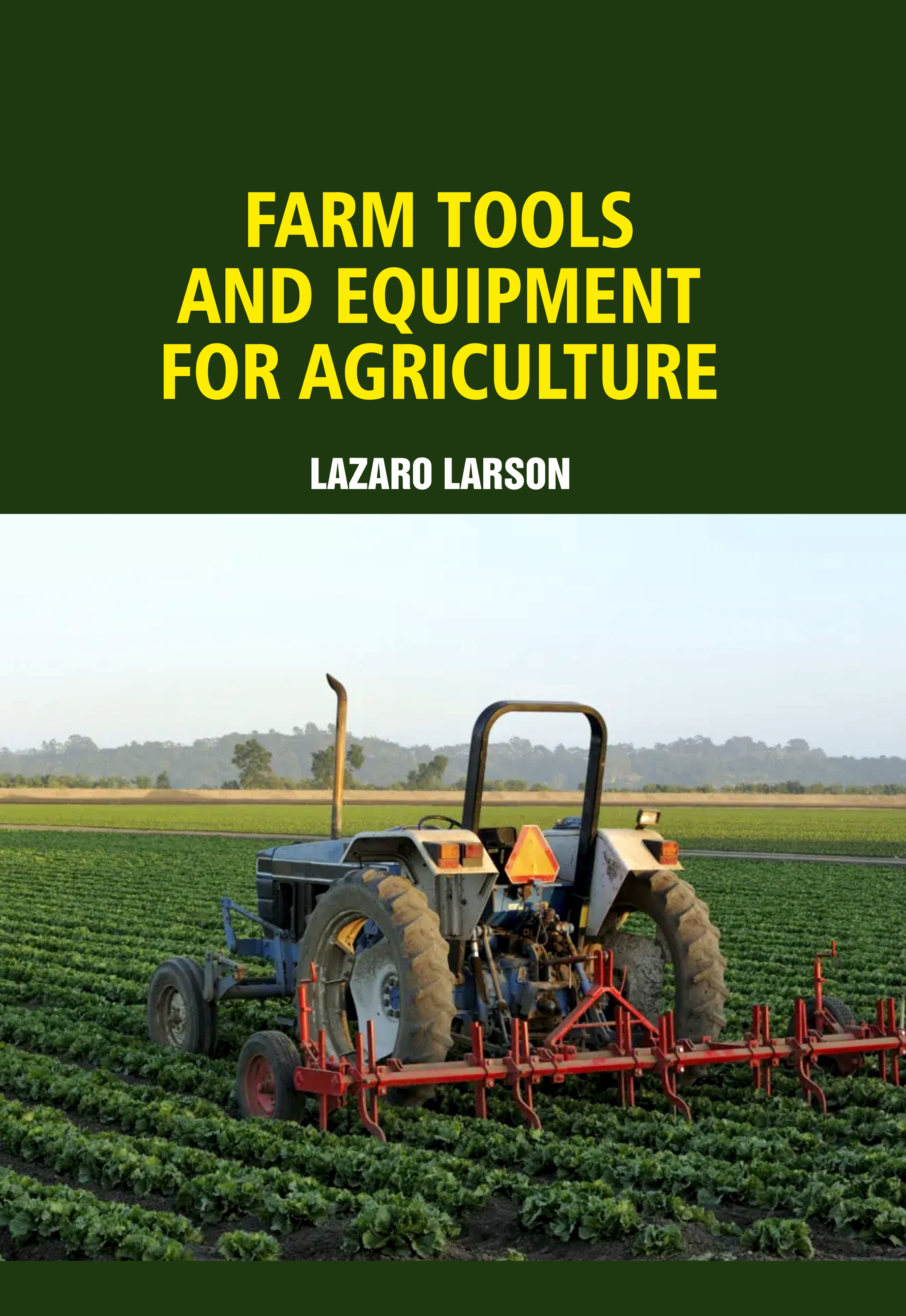 Farm Tools and Equipment for Agriculture