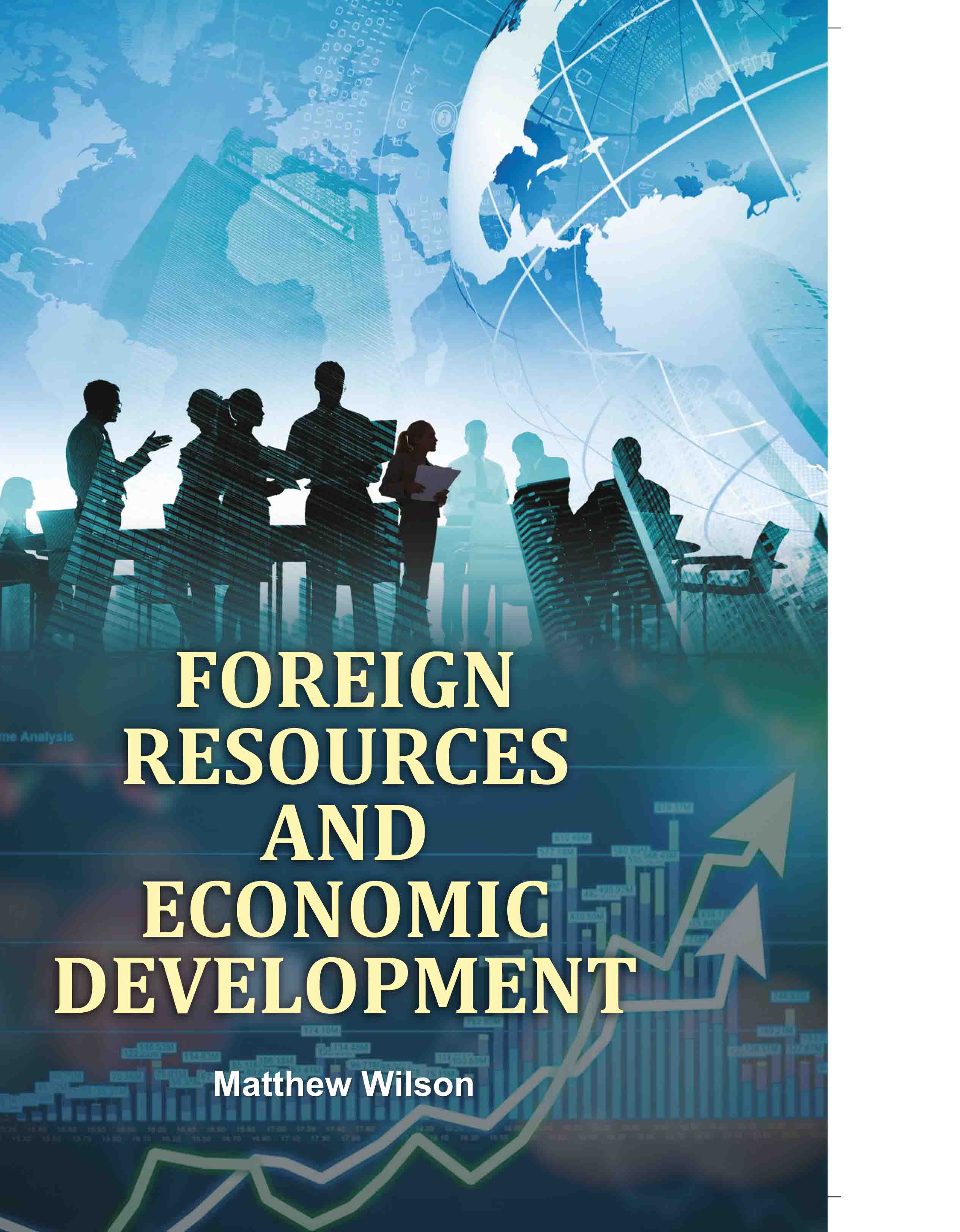 Foreign Resources and Economic Development†