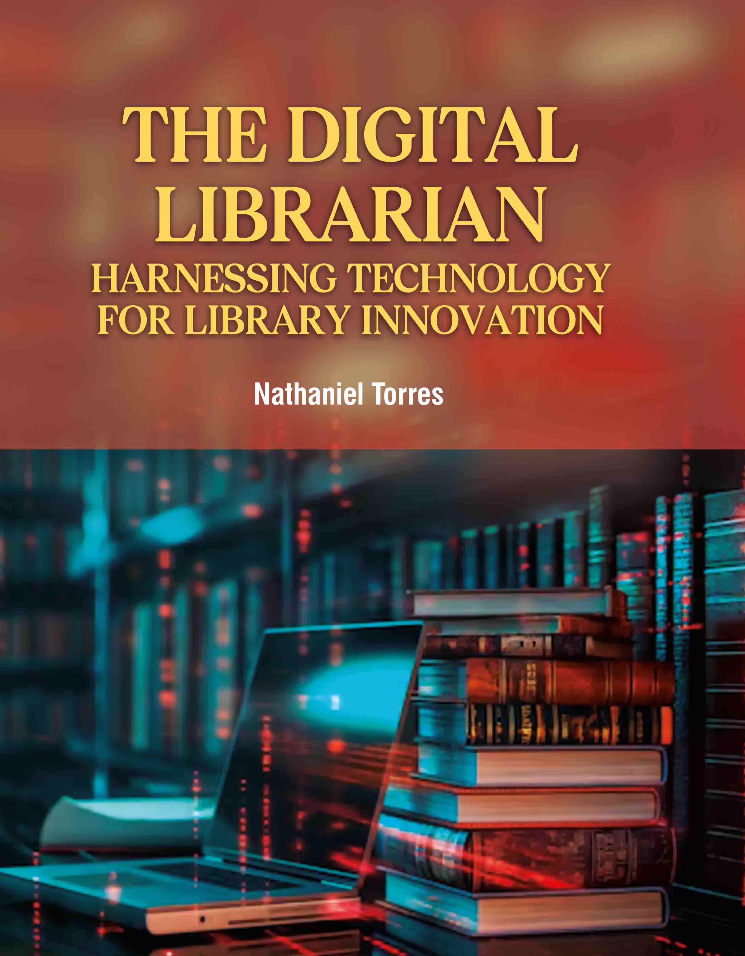 The Digital Librarian: Harnessing Technology for Library Innovation