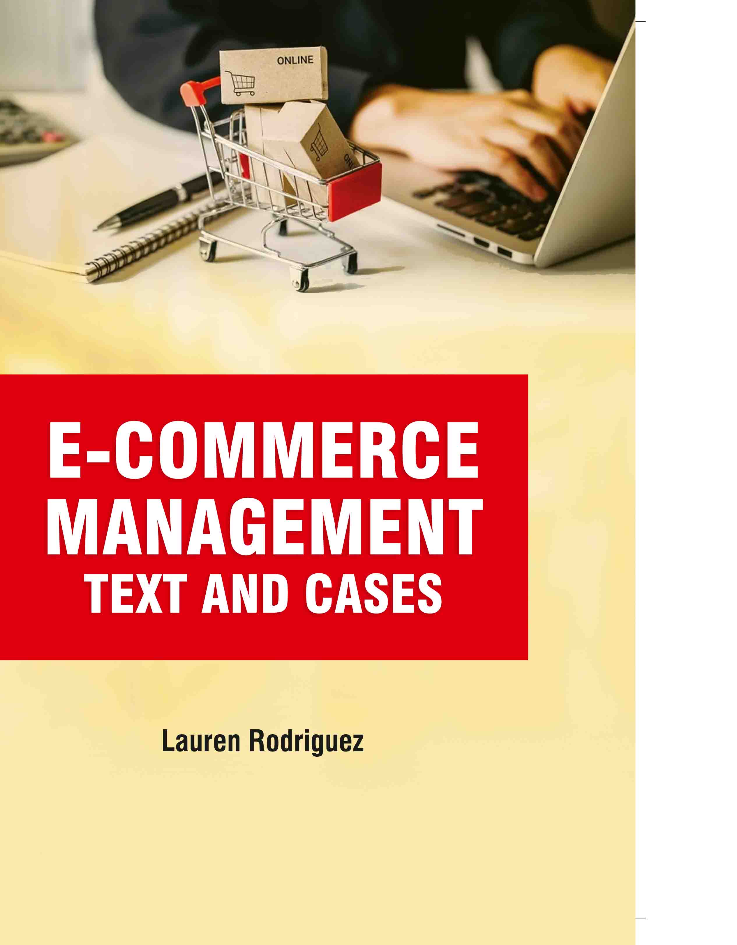 E-Commerce Management: Text and Cases