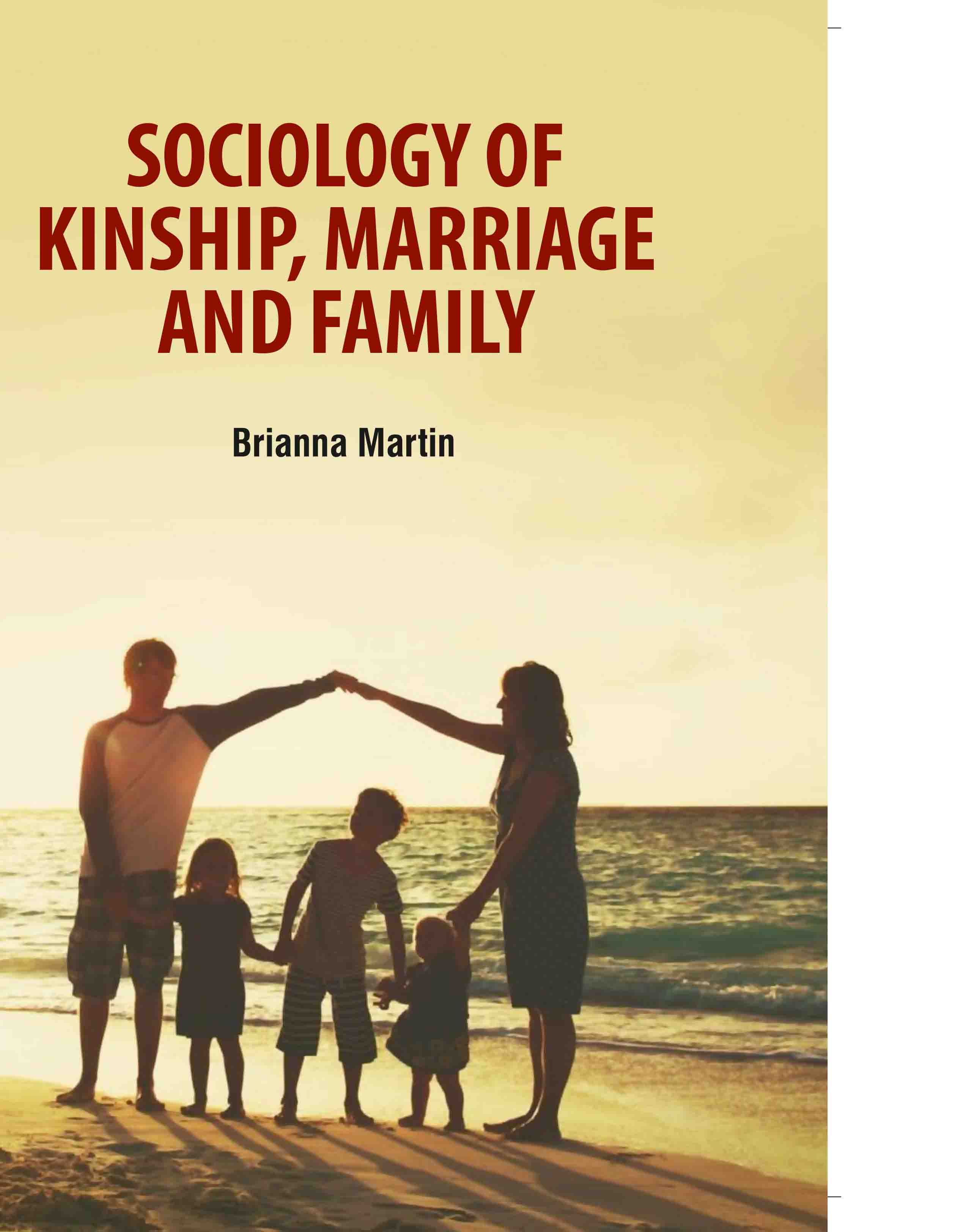 Sociology of Kinship, Marriage and Family