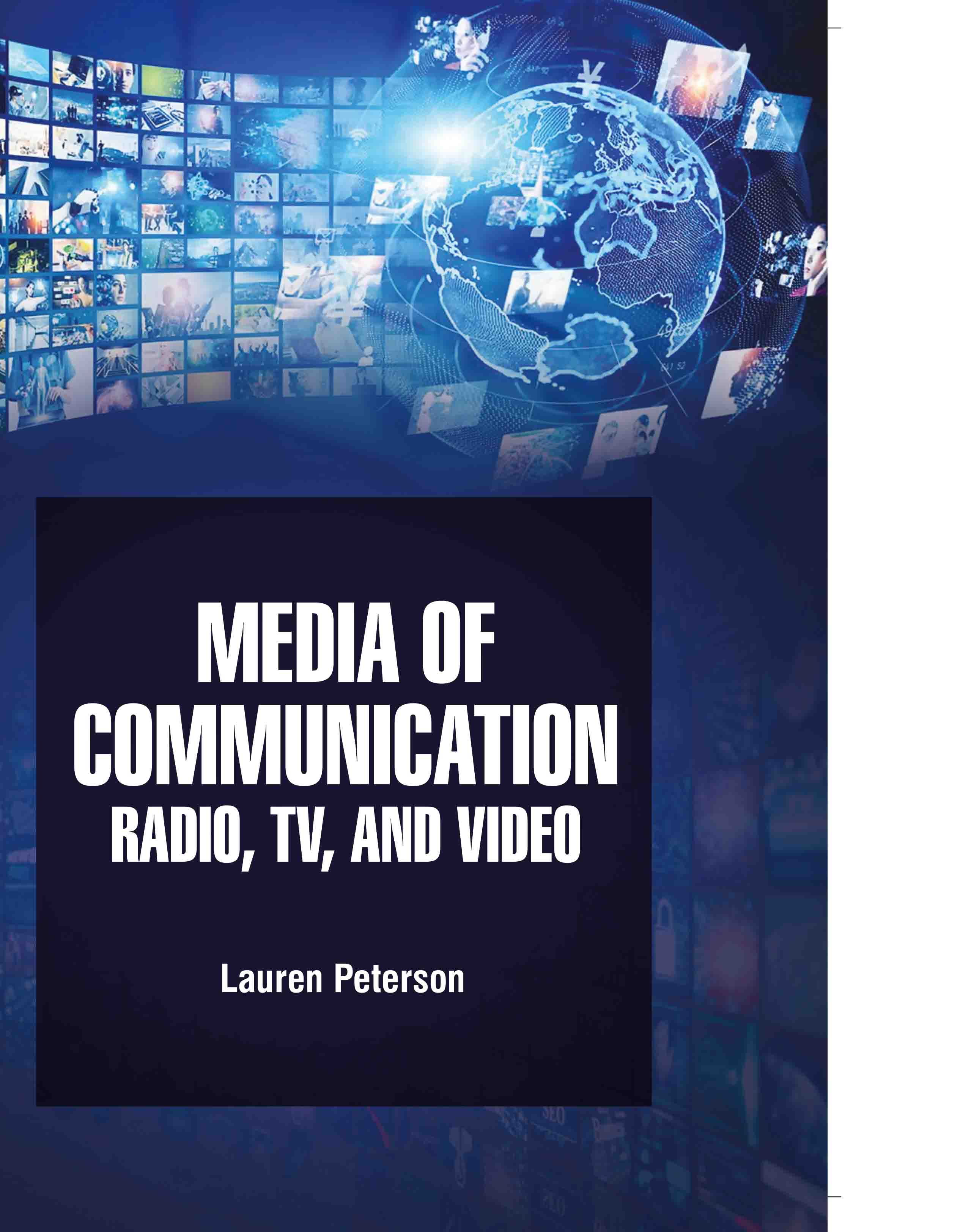 Media of Communication: Radio, TV, and Video