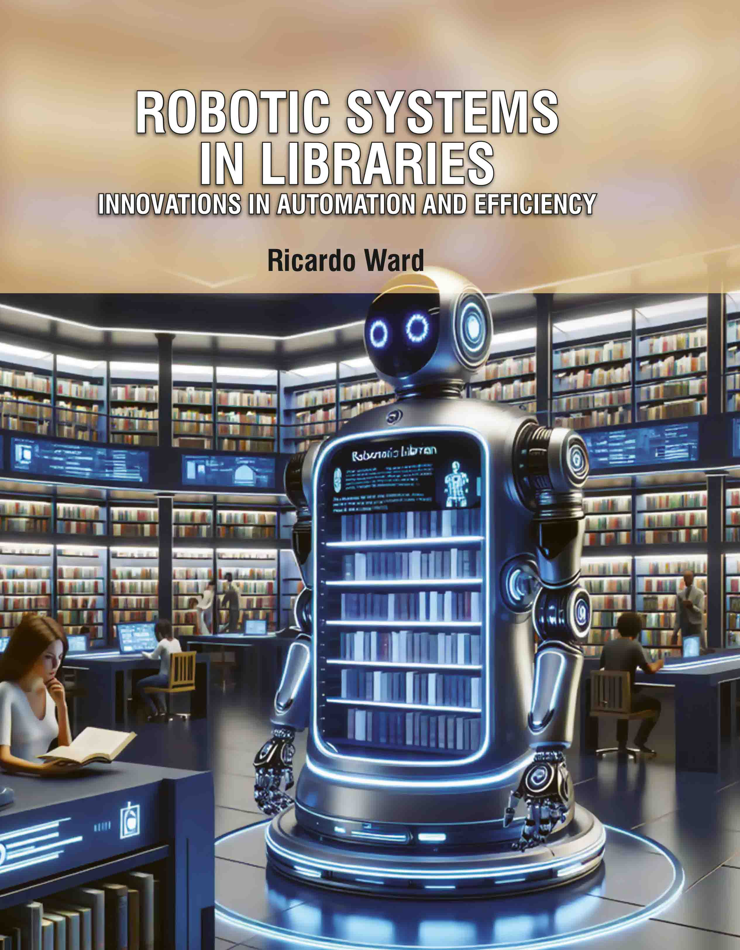 Robotic Systems in Libraries: Innovations in Automation and Efficiency