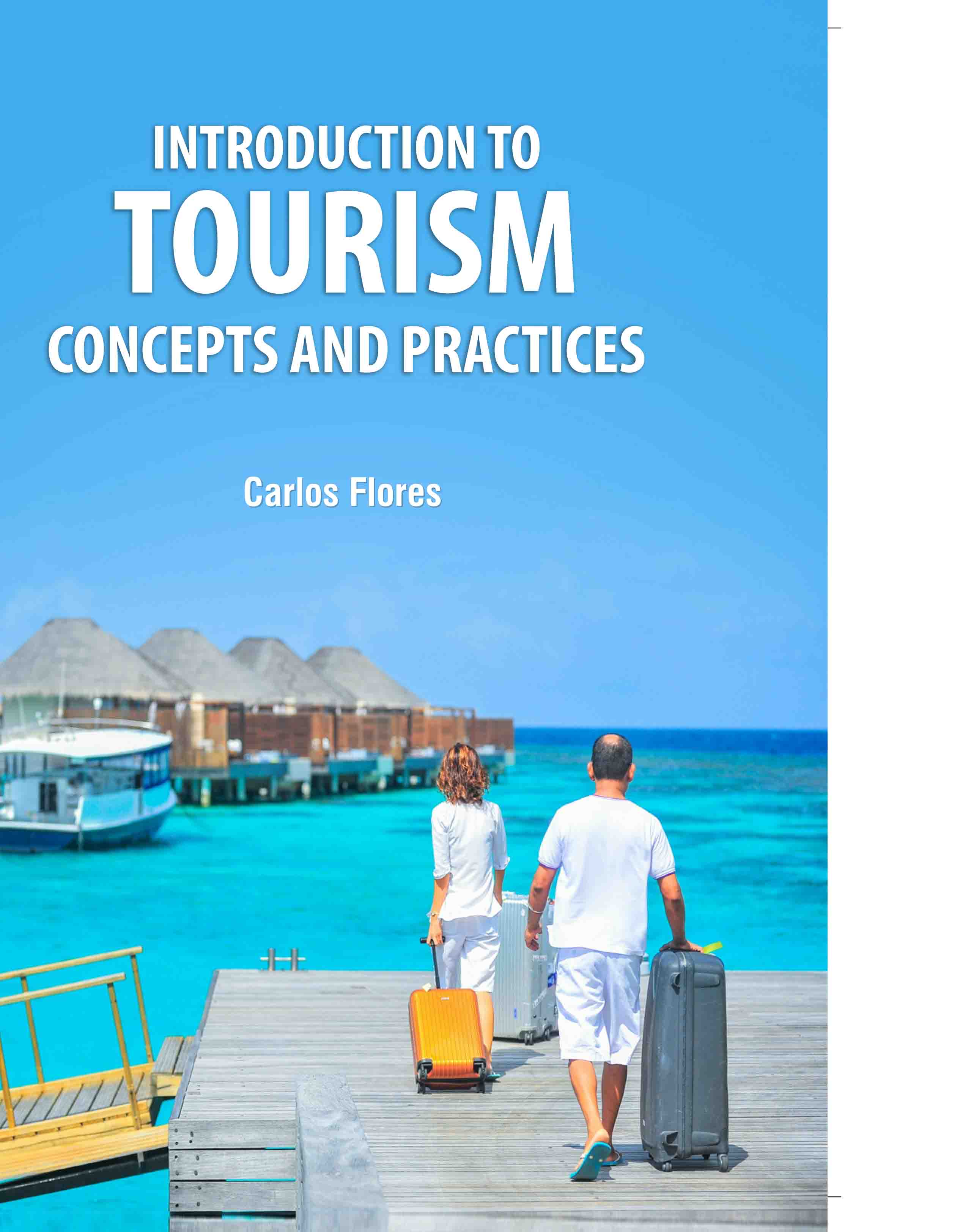 Introduction to Tourism: Concepts and Practices