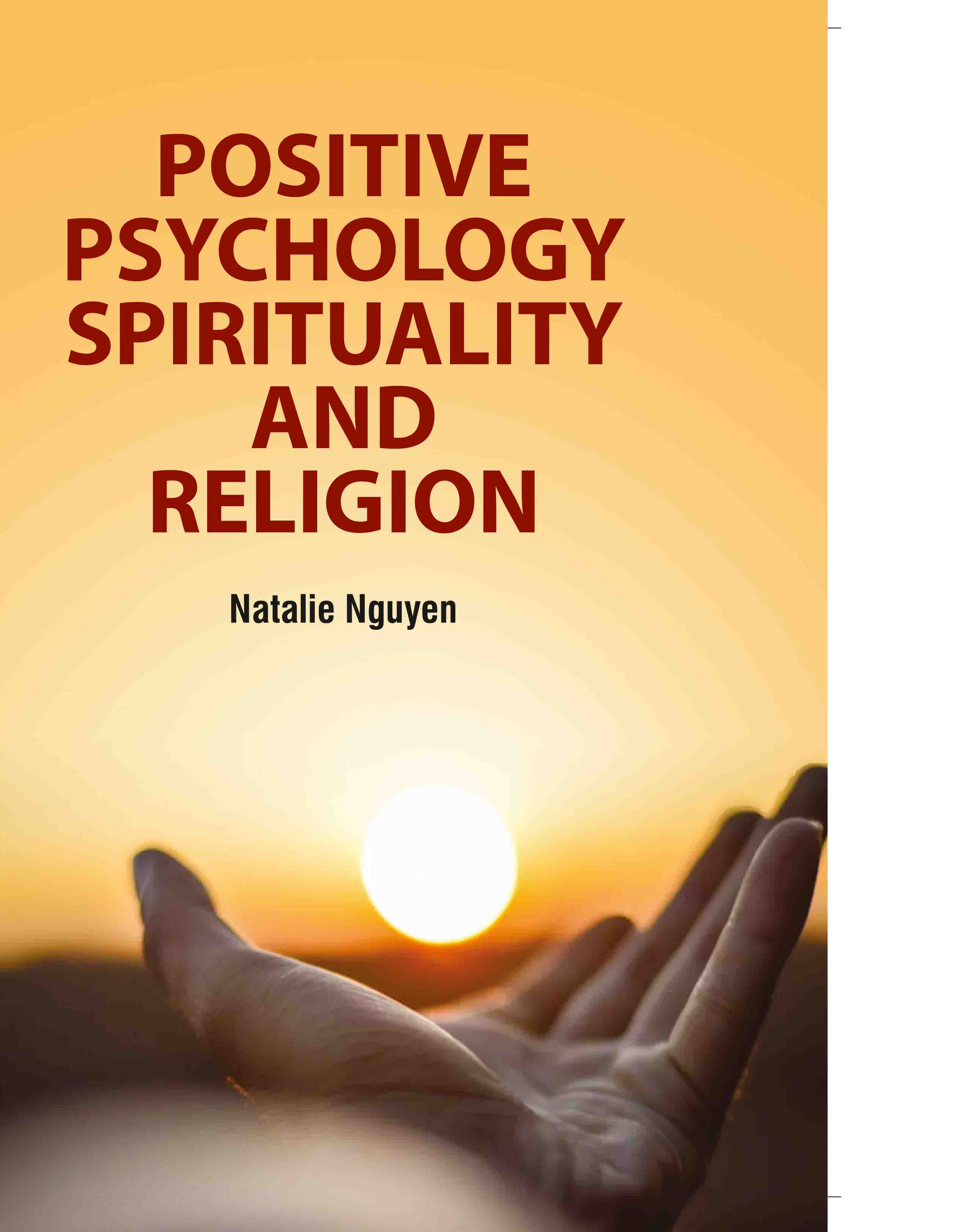 Positive Psychology Spirituality and Religion