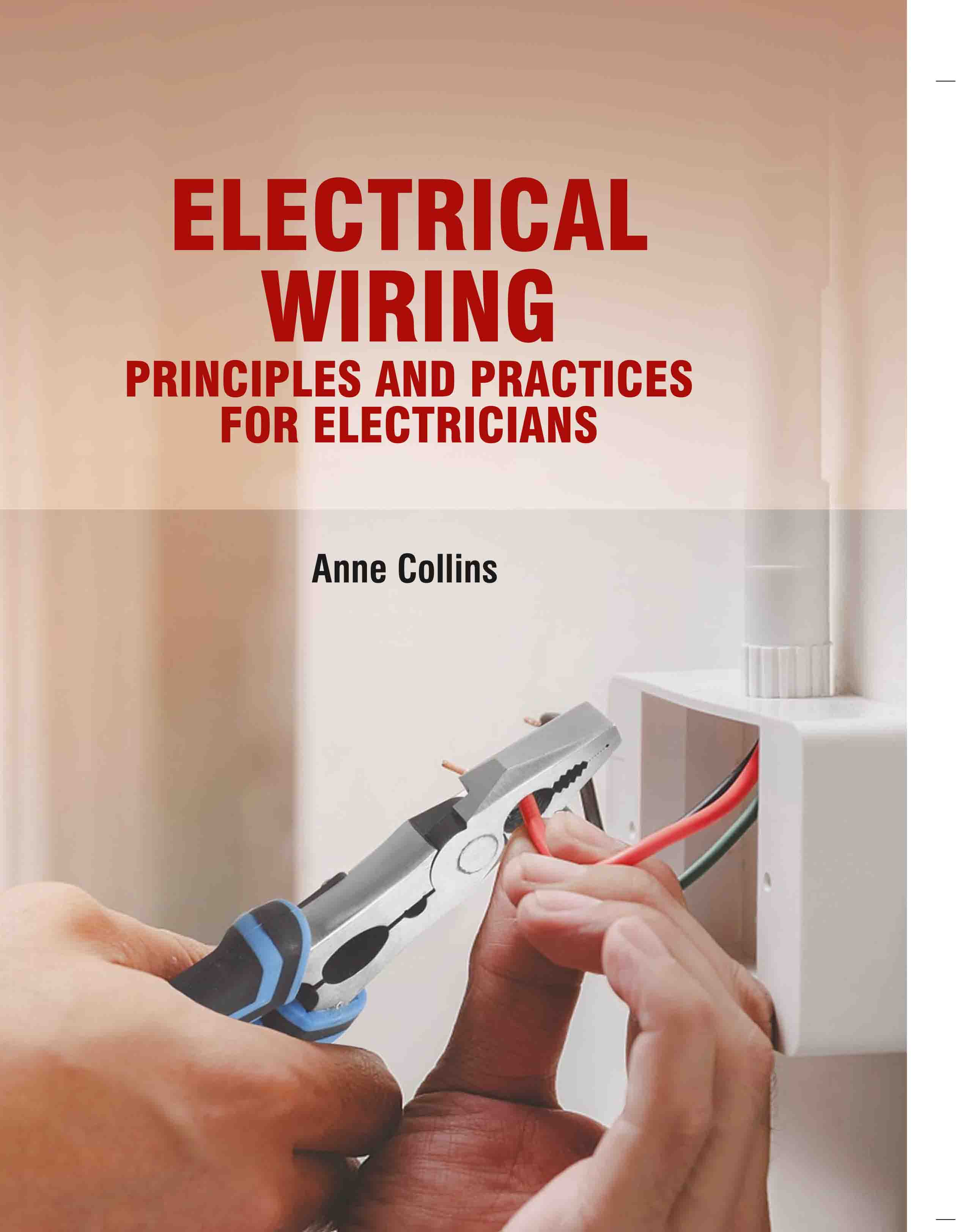 Electrical Wiring: Principles and Practices for Electricians