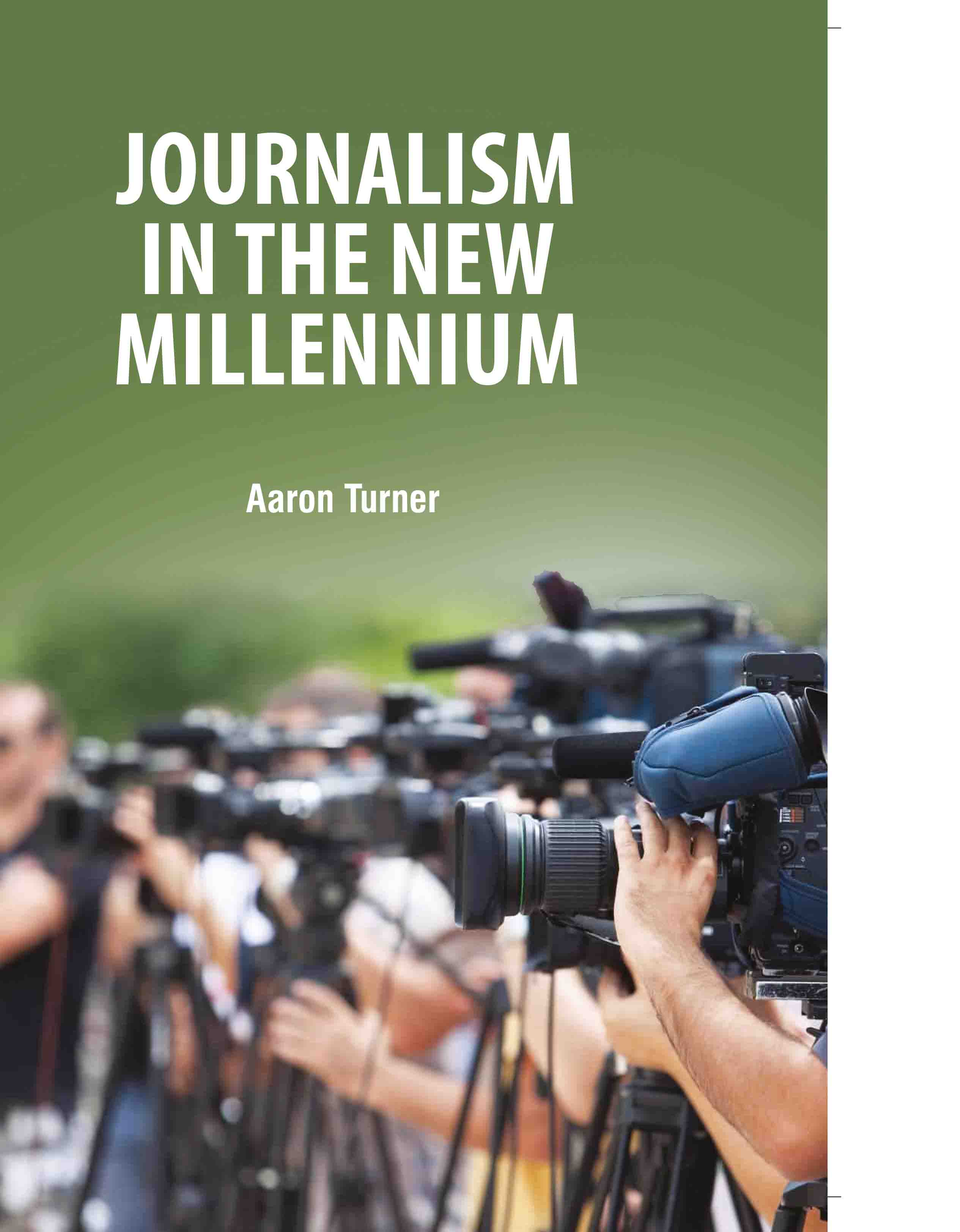 Journalism in the New Millennium