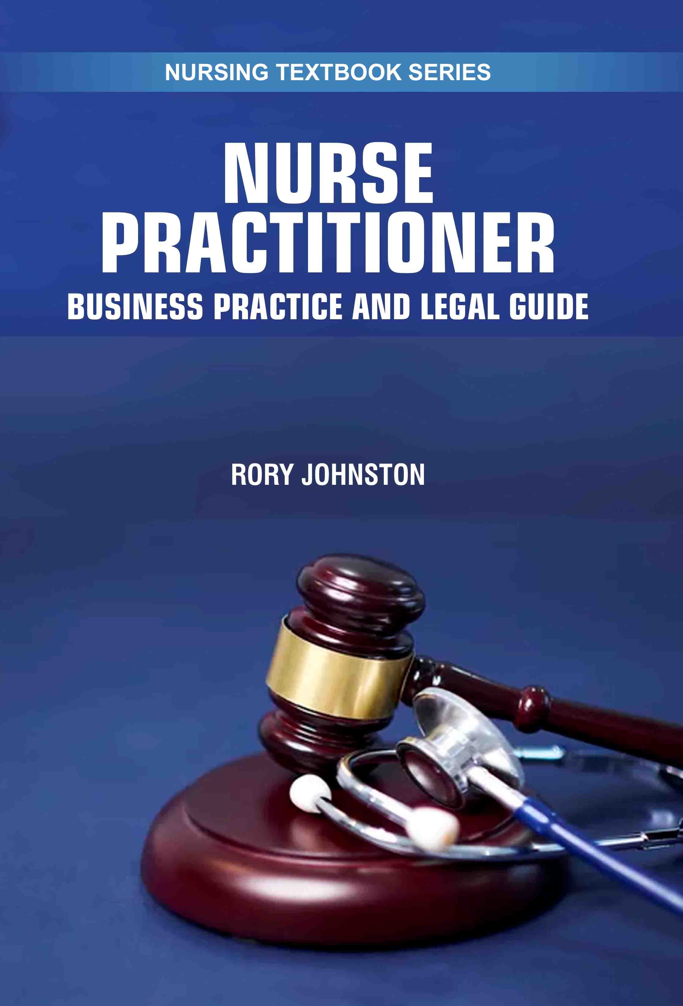 Nurse Practitioner: Business Practice and Legal Guide