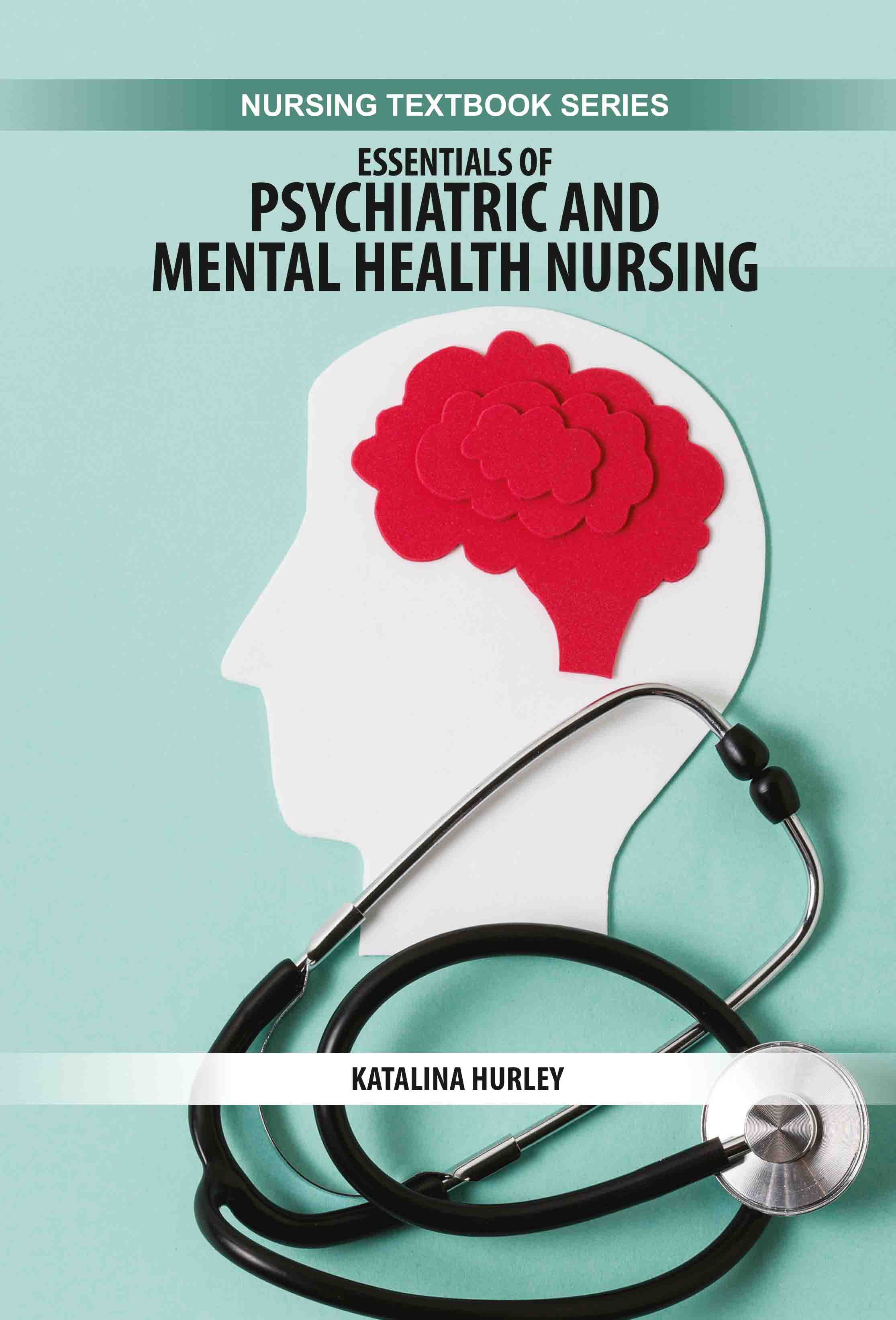 Essentials of Psychiatric and Mental Health Nursing