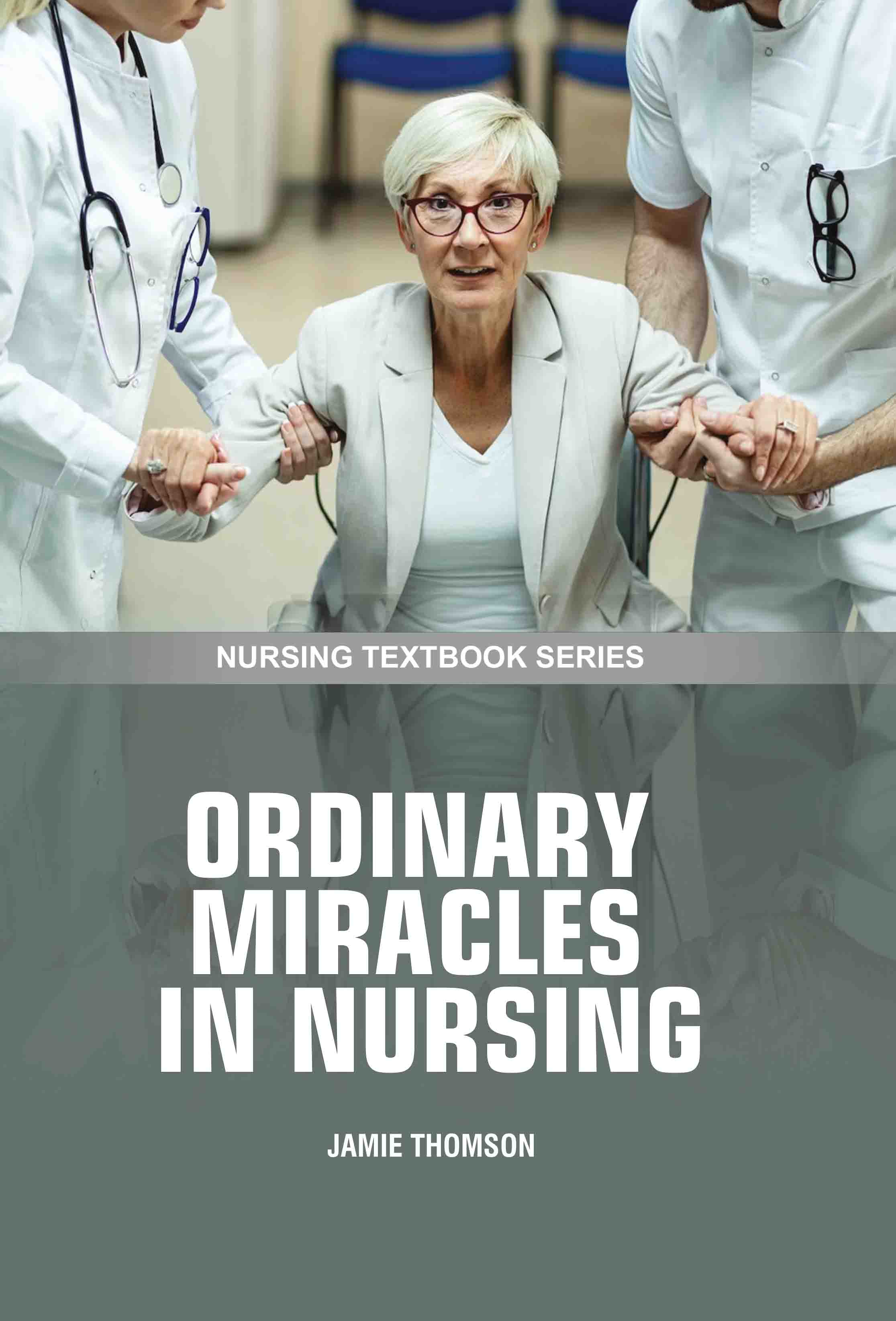 Ordinary Miracles in Nursing