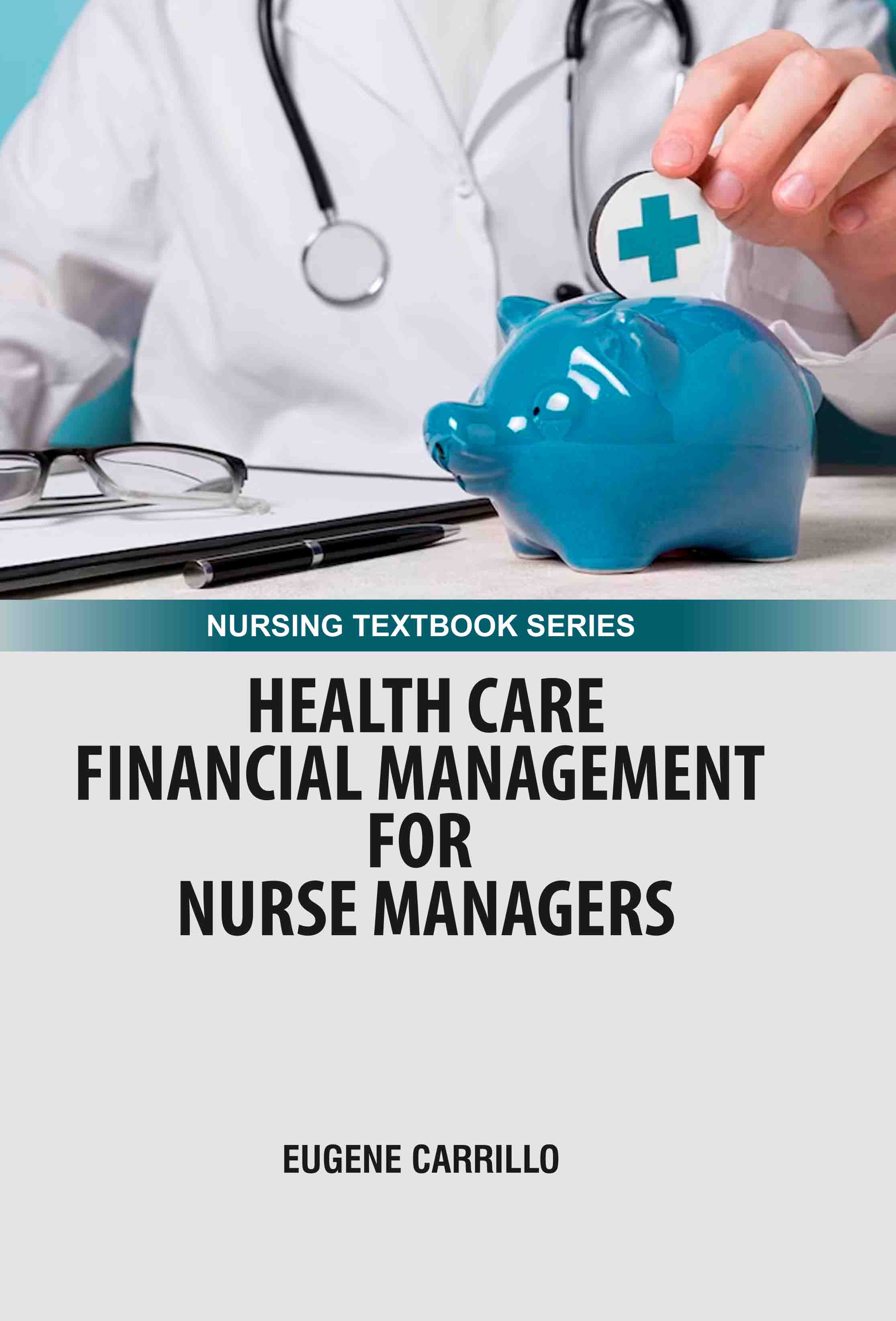 Health Care Financial Management for Nurse Managers