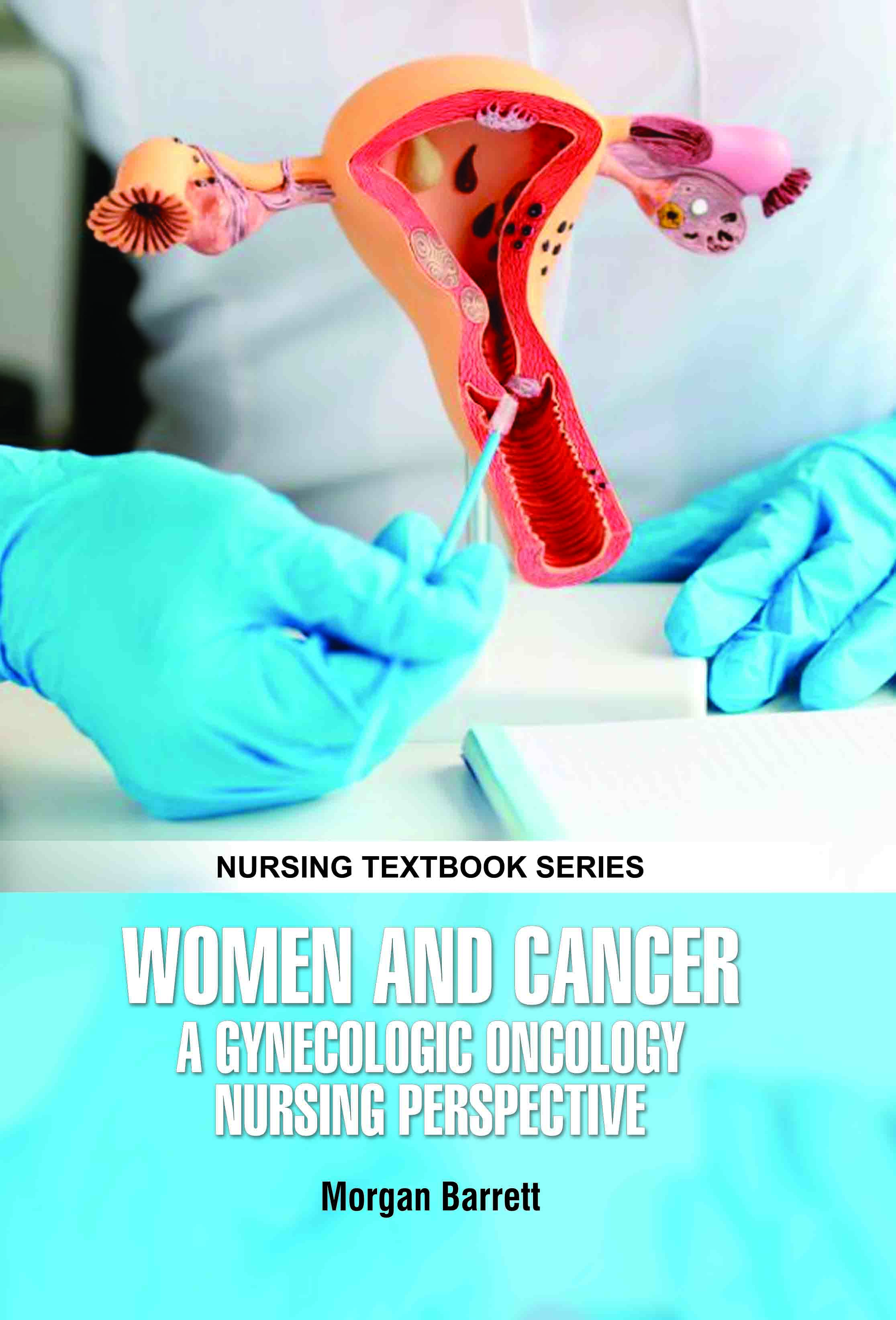 Women and Cancer: A Gynecologic Oncology Nursing Perspective