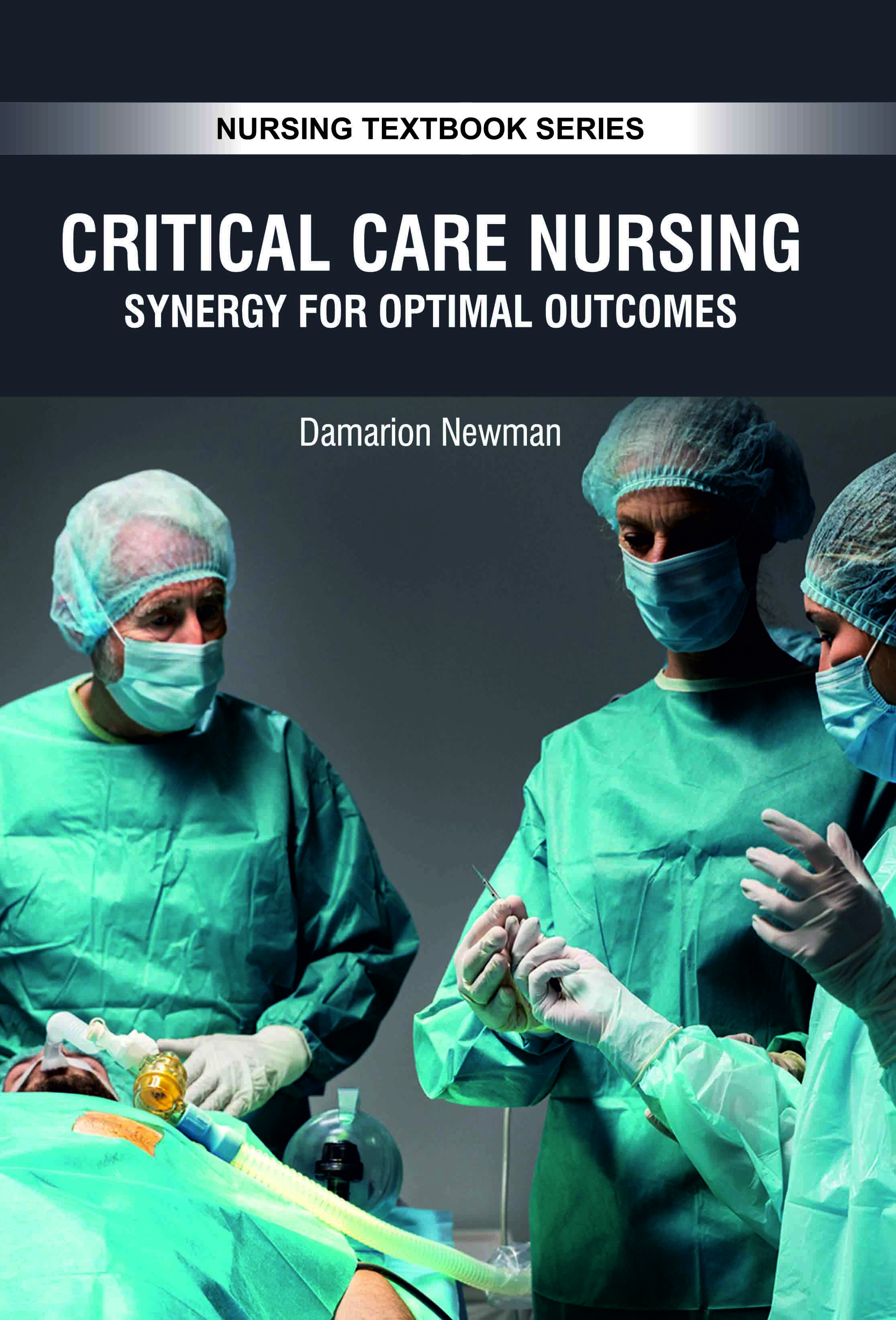 Critical Care Nursing: Synergy for Optimal Outcomes