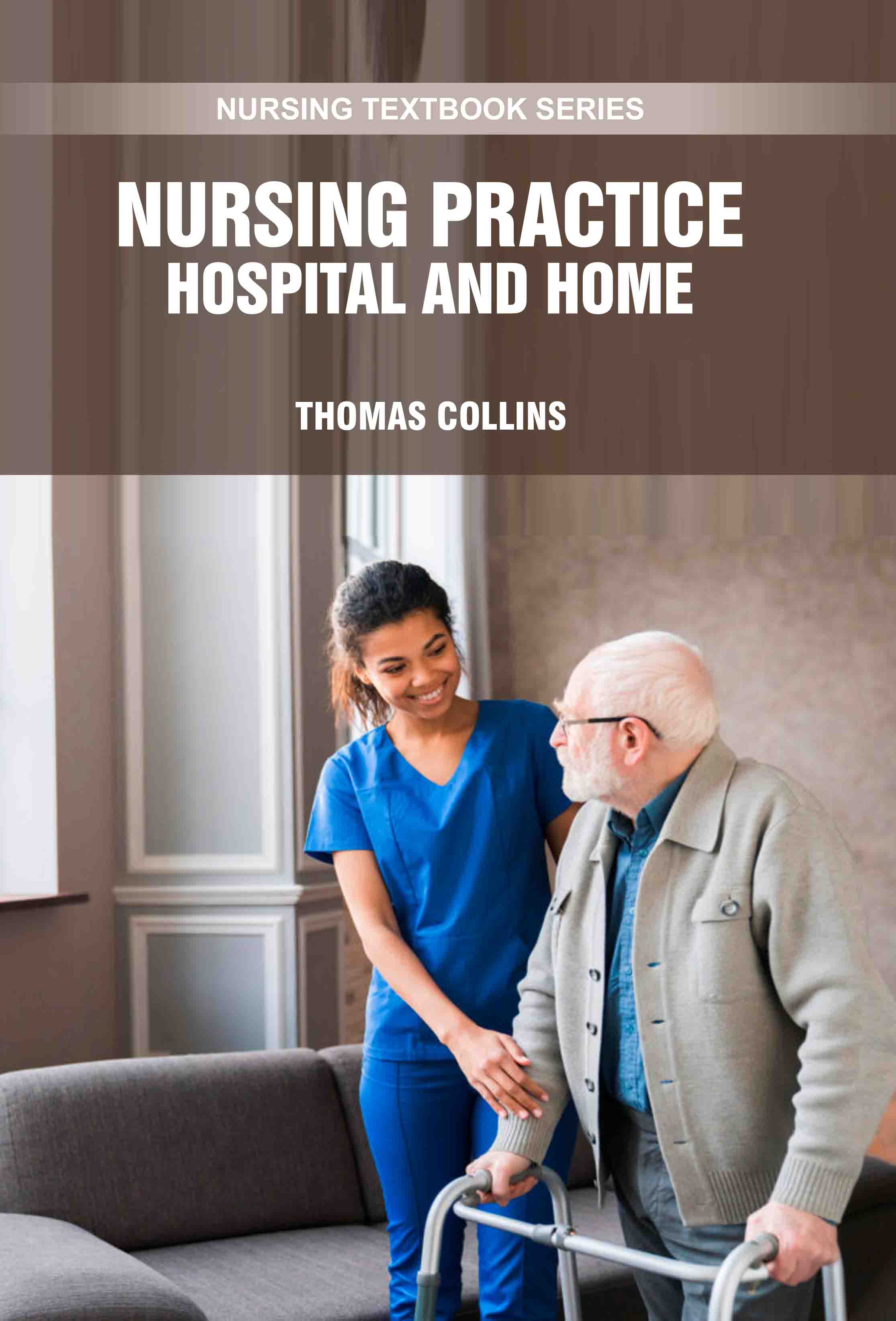 Nursing Practice: Hospital and Home