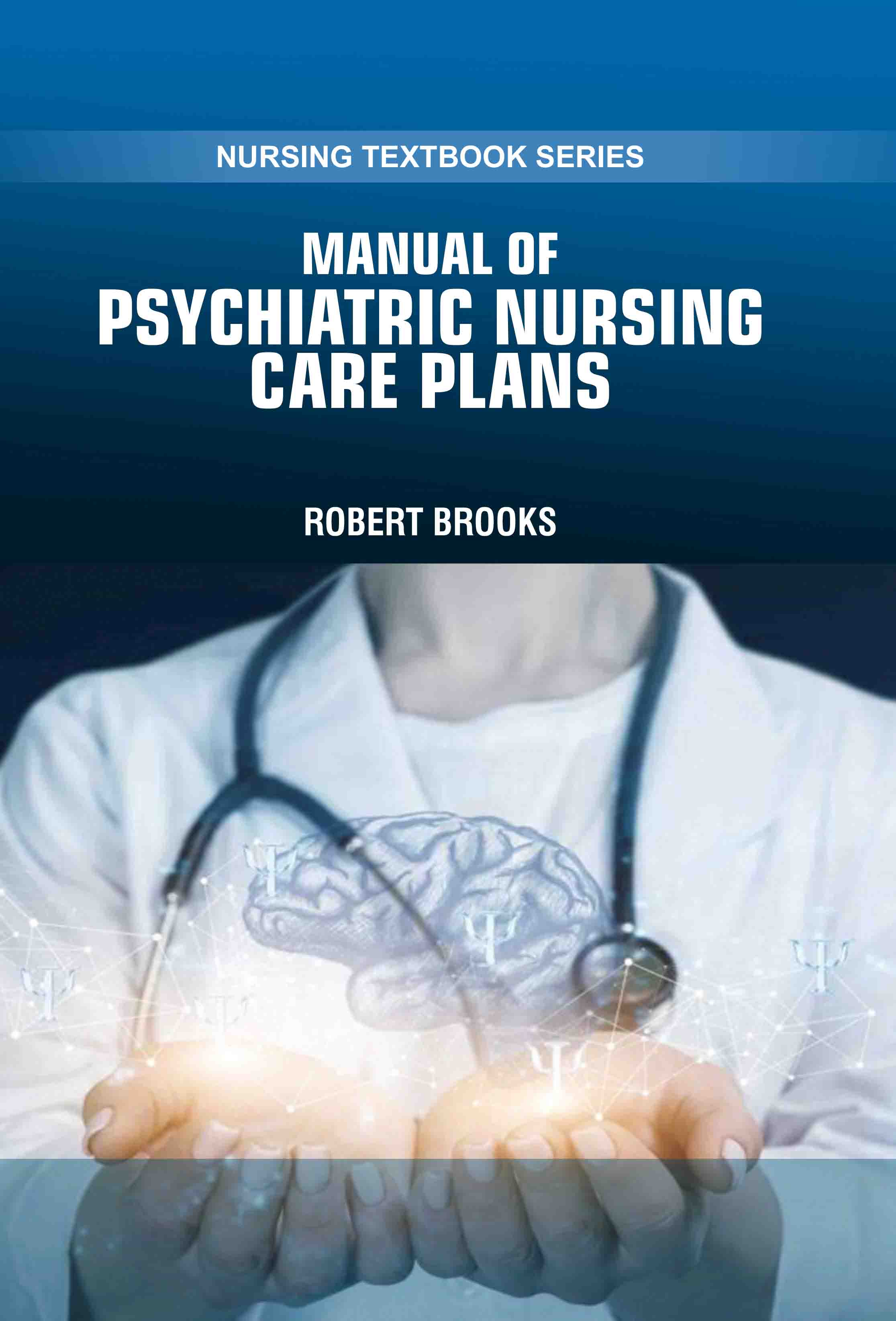 Manual of Psychiatric Nursing Care Plans