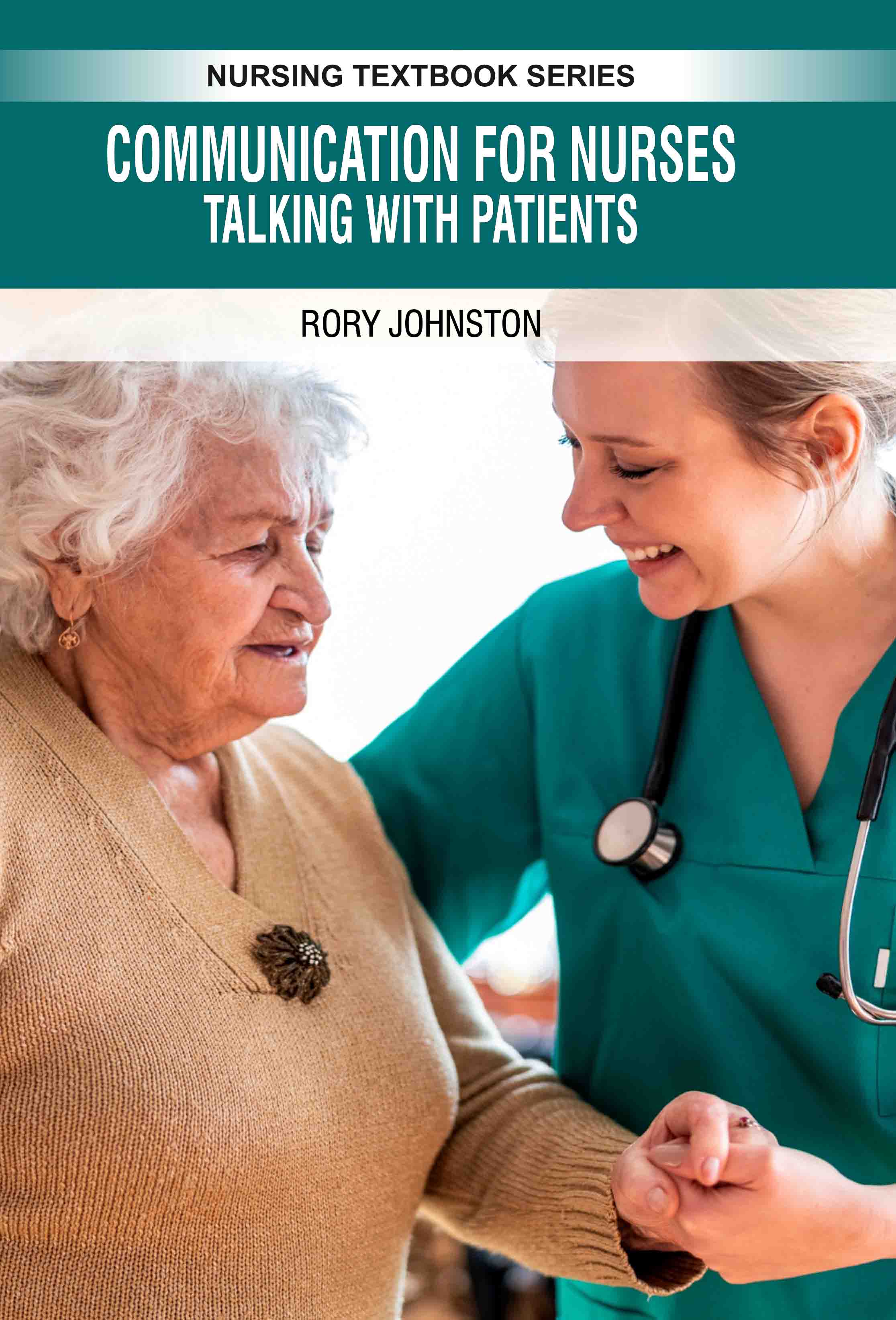 Communication for Nurses: Talking with Patients